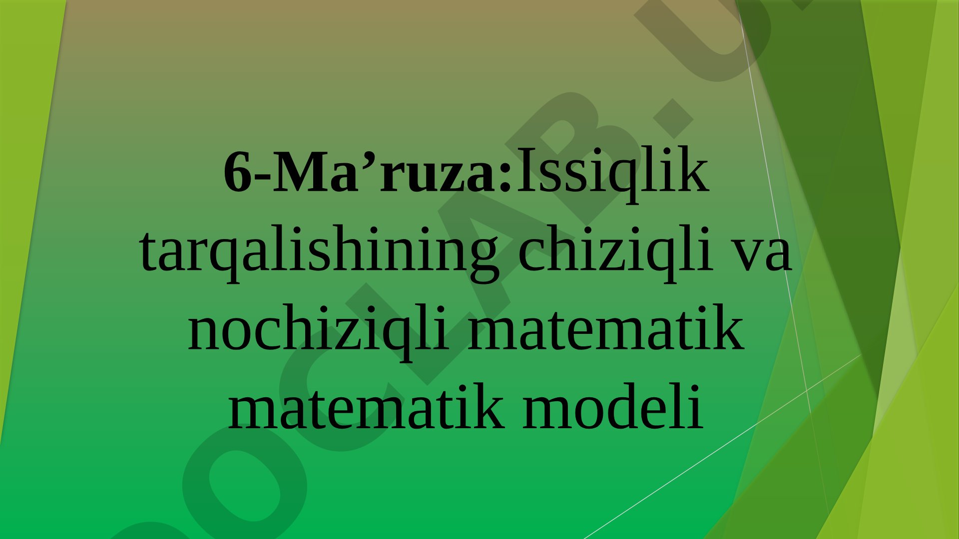 Issiqlik tarqalishining chiziqli va nochiziqli matematik modeli