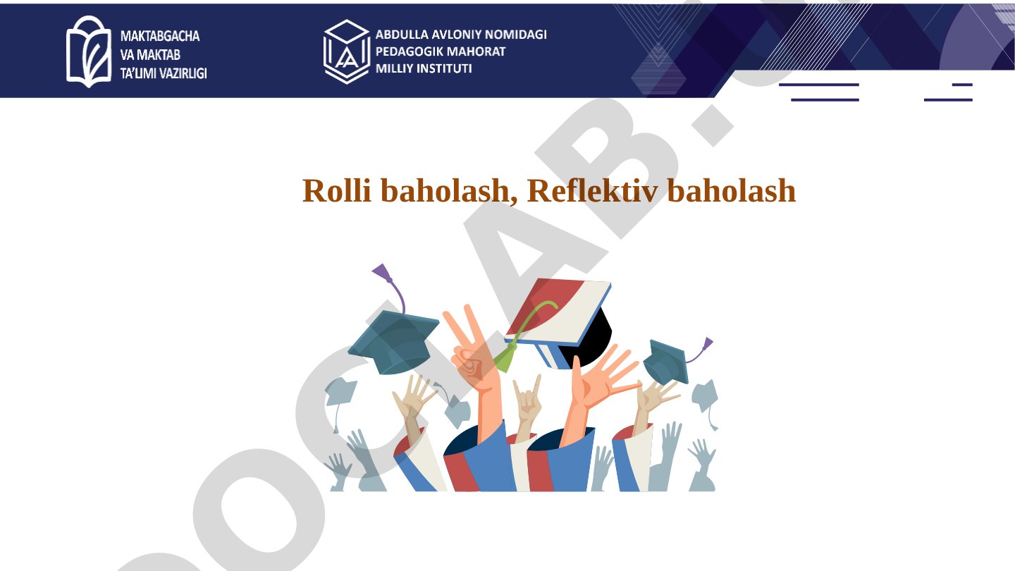Rolli va reflektiv baholash usullari