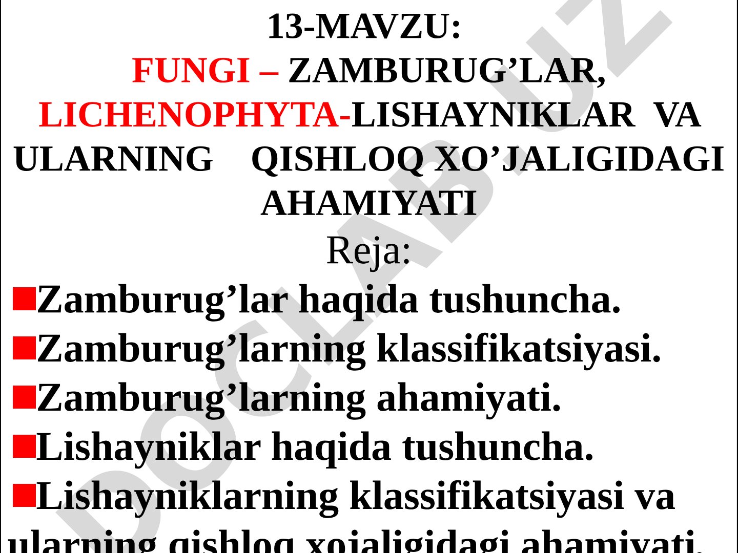 Fungi – Zamburug’lar, Lichenophyta-Lishayniklar va ularning qishloq xo’jaligidagi ahamiyati