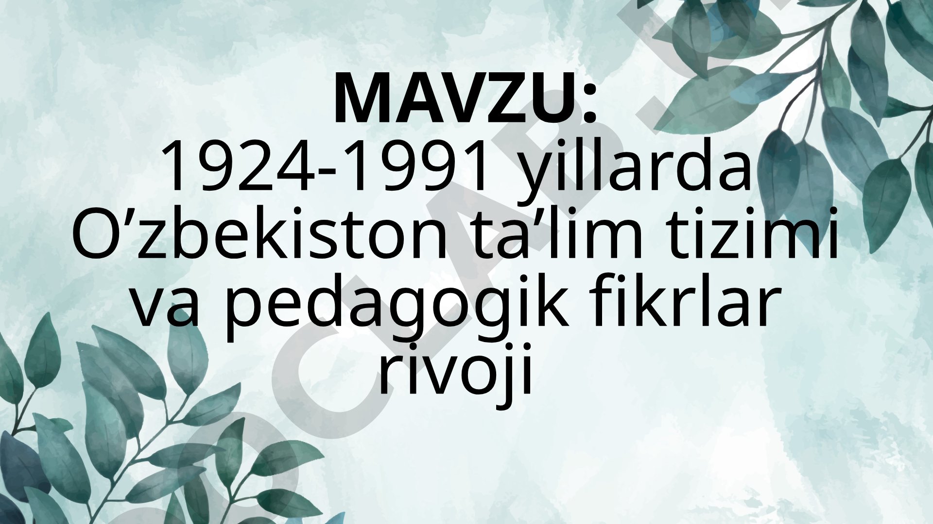 1924-1991 yillarda O’zbekiston ta’lim tizimi va pedagogik fikrlar rivoji