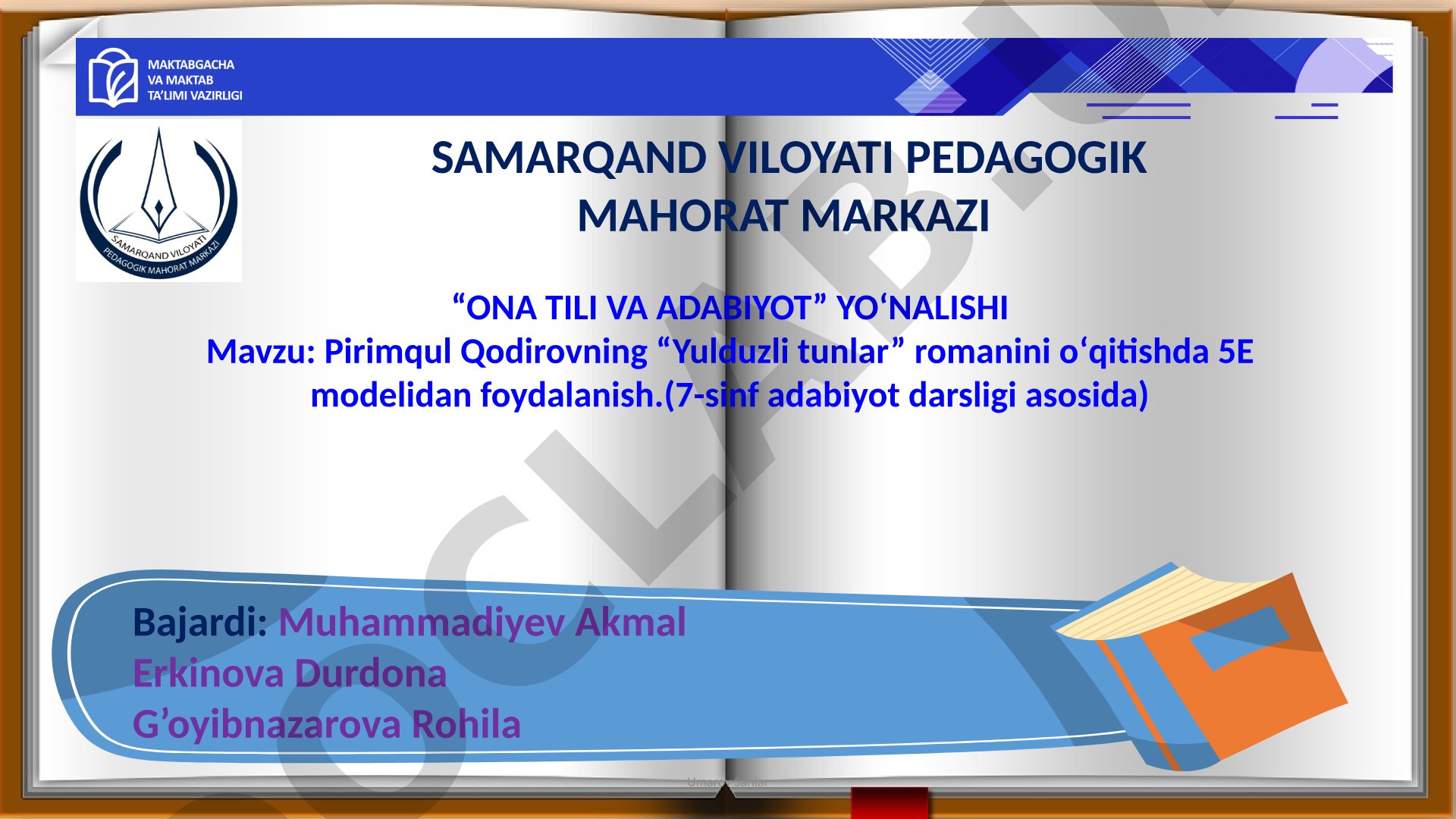 Pirimqul Qodirovning “Yulduzli tunlar” romanini o‘qitishda 5E modelidan foydalanish (7-sinf adabiyot darsligi asosida)