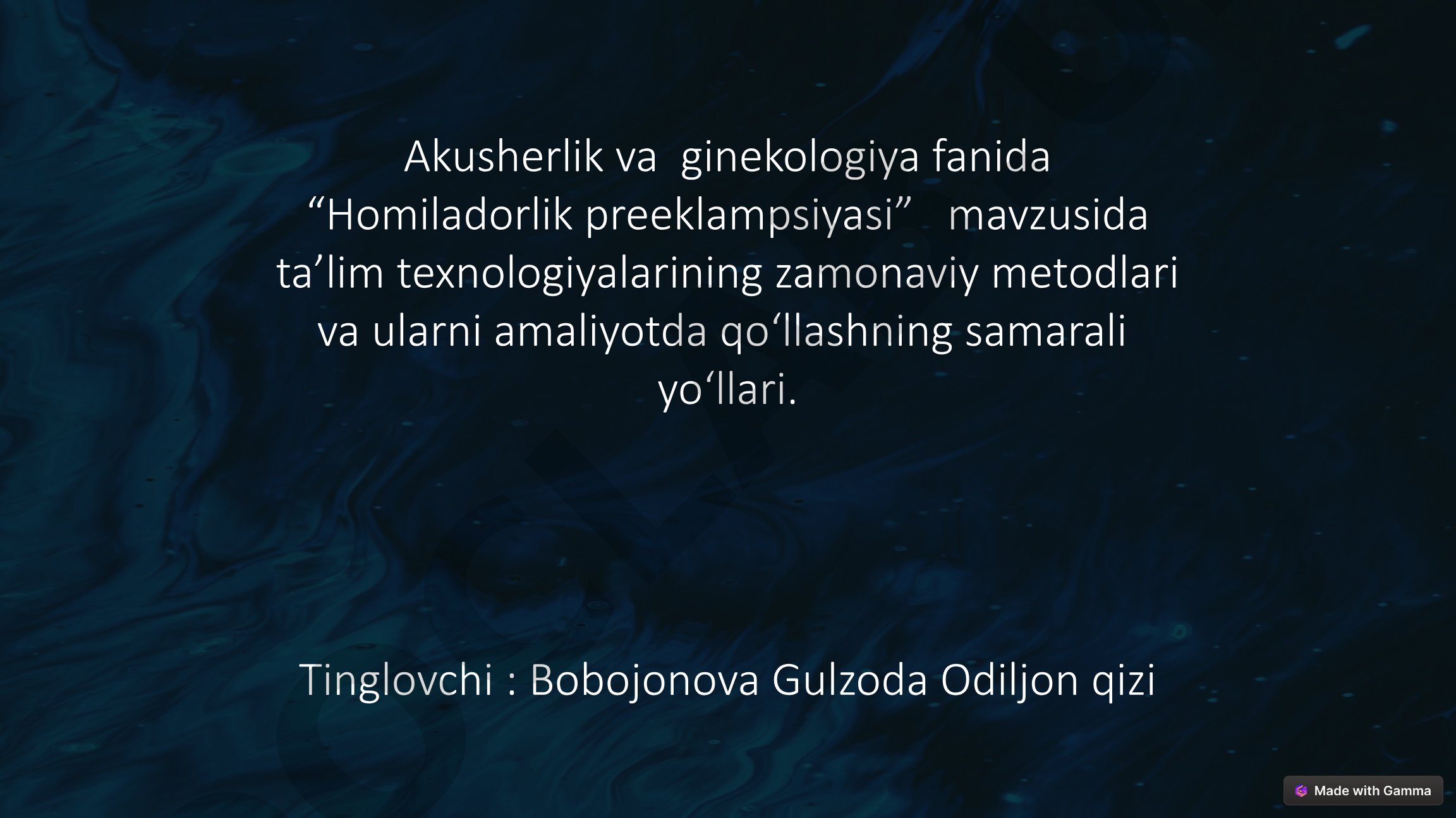 Homiladorlik preeklampsiyasi mavzusida ta'lim texnologiyalarining zamonaviy metodlari