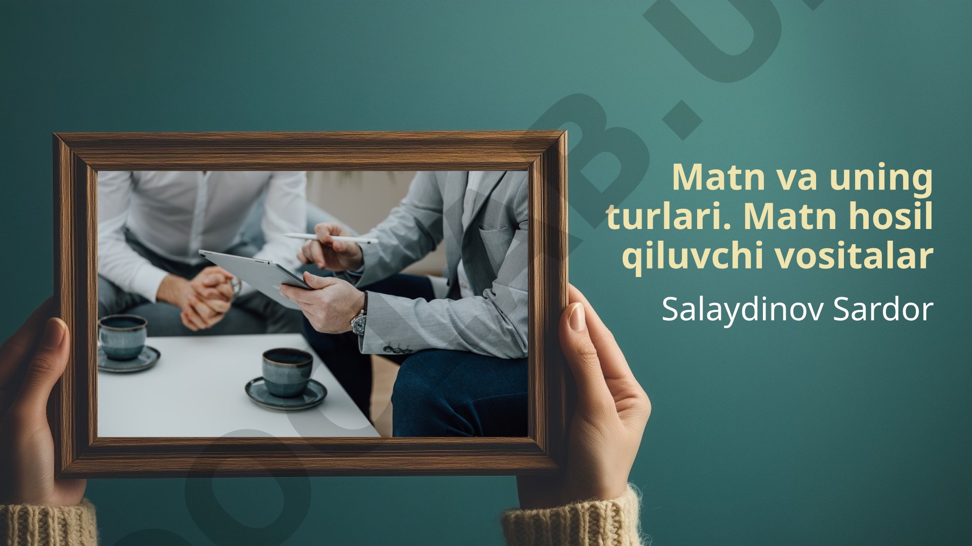 Matn va uning turlari. Matn hosil qiluvchi vositalar