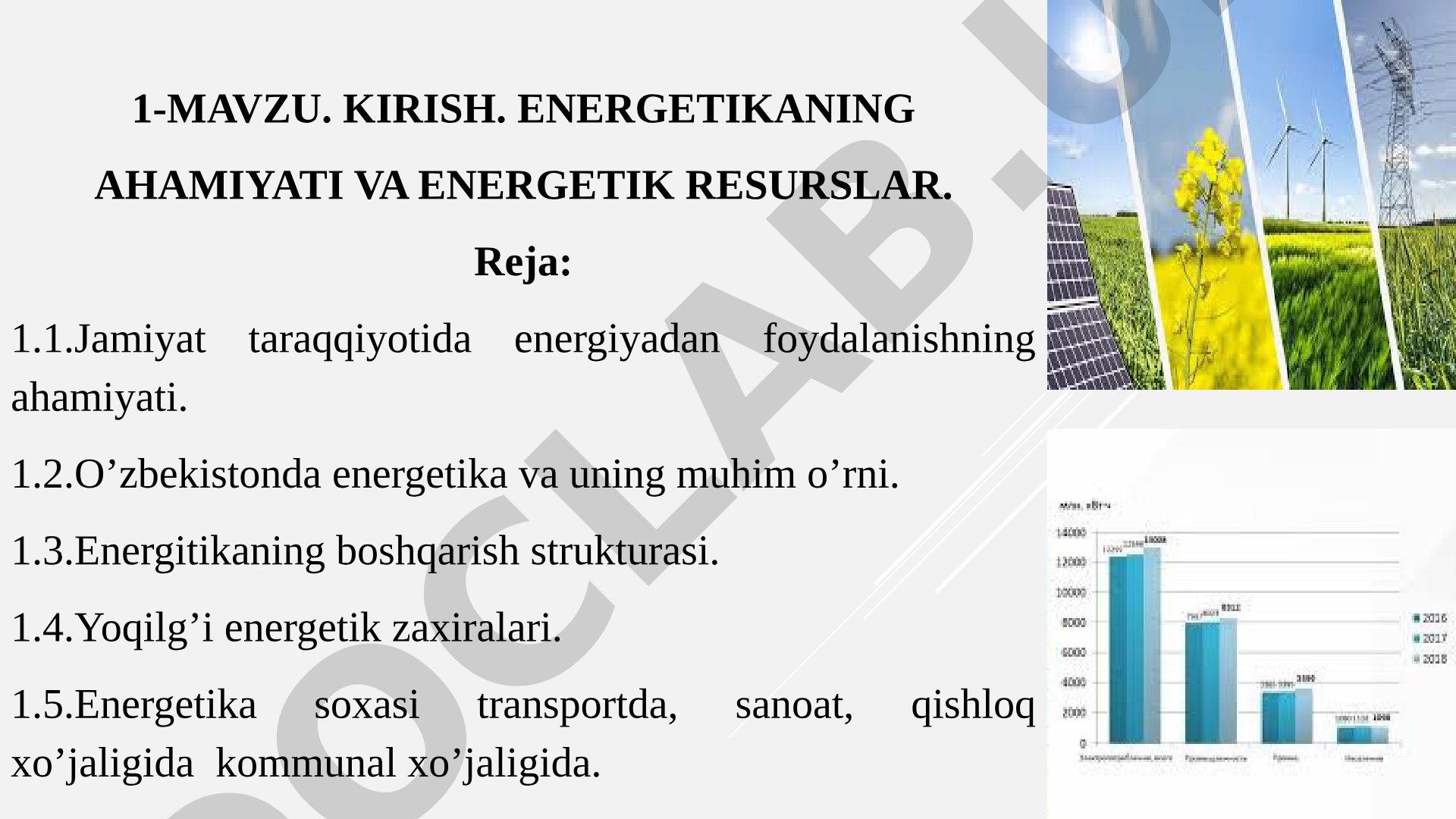 Kirish. Energetikaning ahamiyati va energetik resurslar