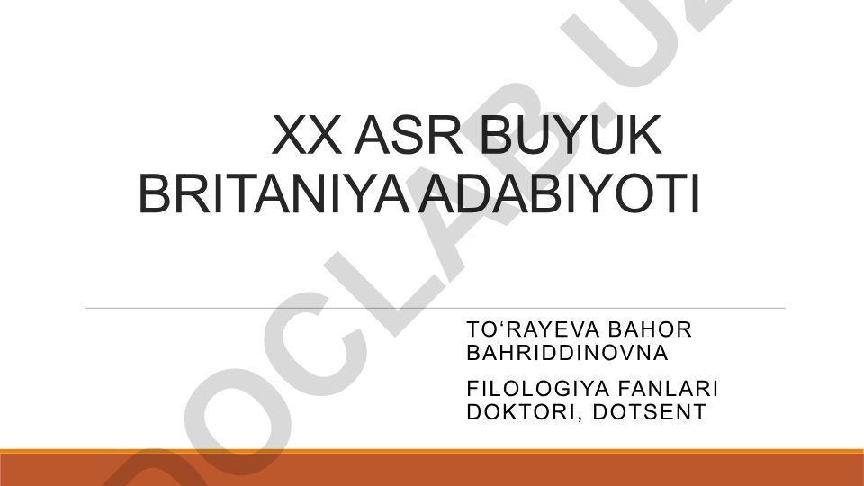 XX asr Buyuk Britaniya adabiyoti va adiblari