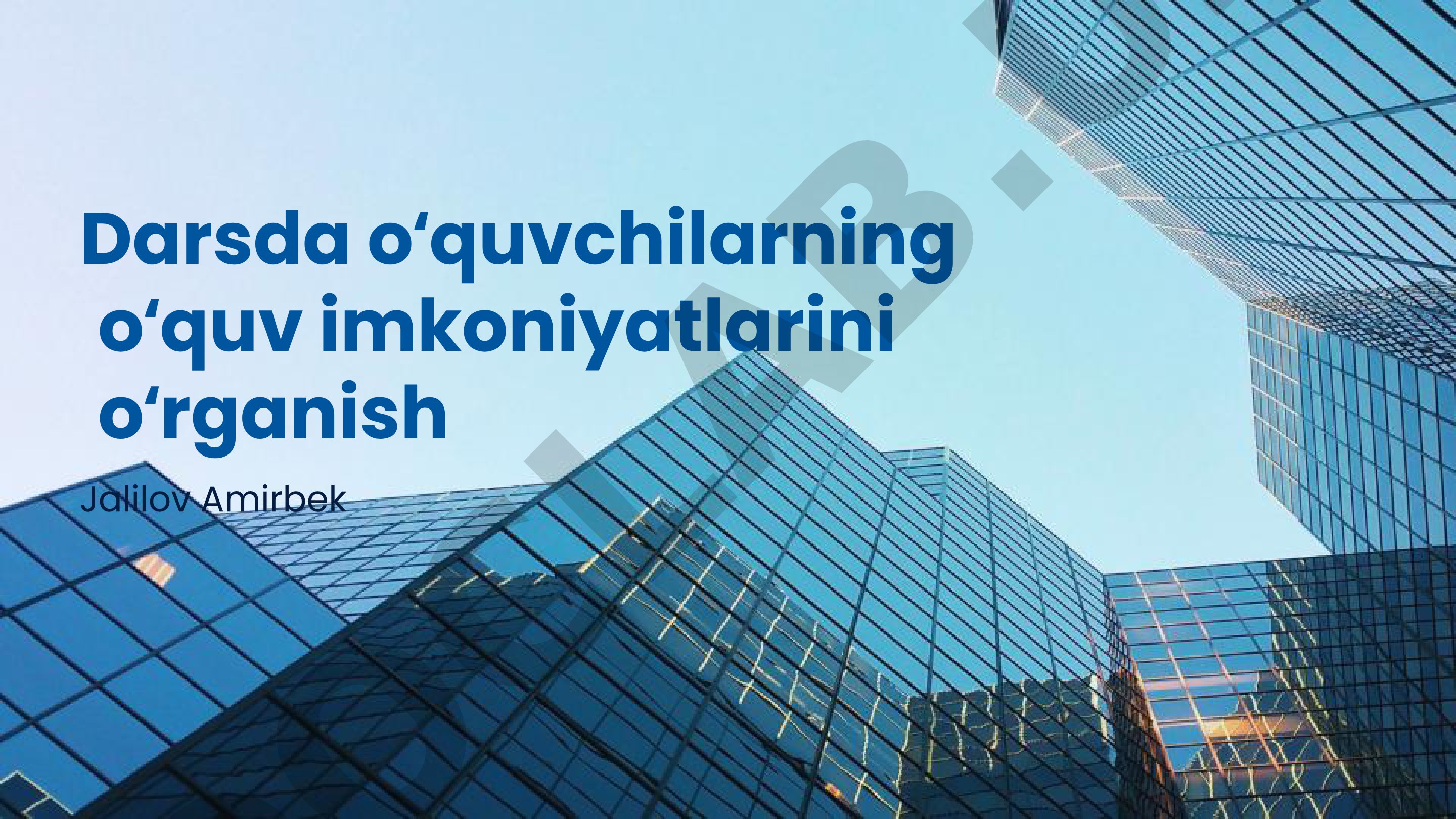 Darsda oʻquvchilarning oʻquv imkoniyatlarini oʻrganish