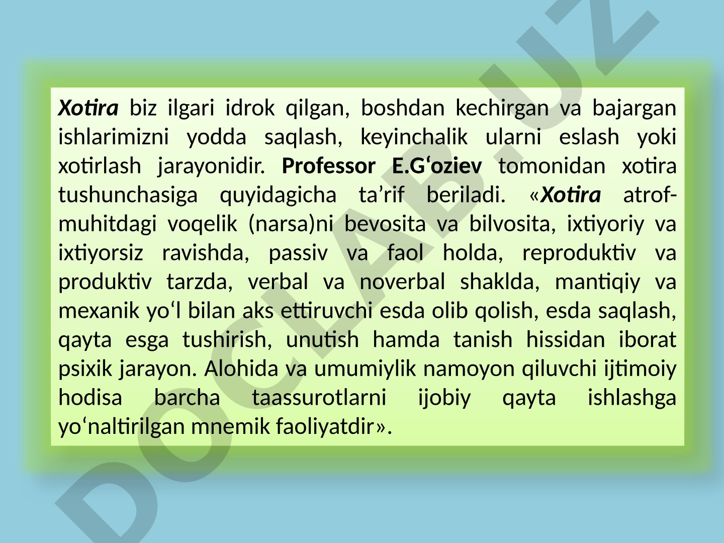 Xotira haqida tushuncha, nerv-fiziologik asoslari va turlari