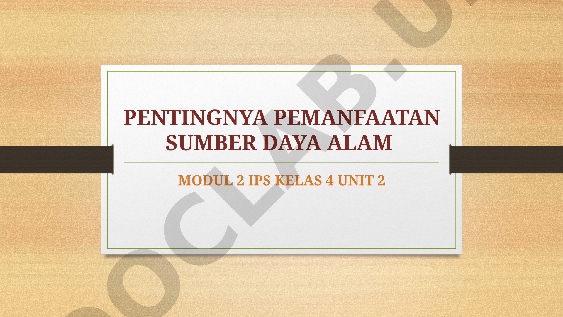 Pentingnya pemanfaatan sumber daya alam modul 2 IPS kelas 4 unit 2