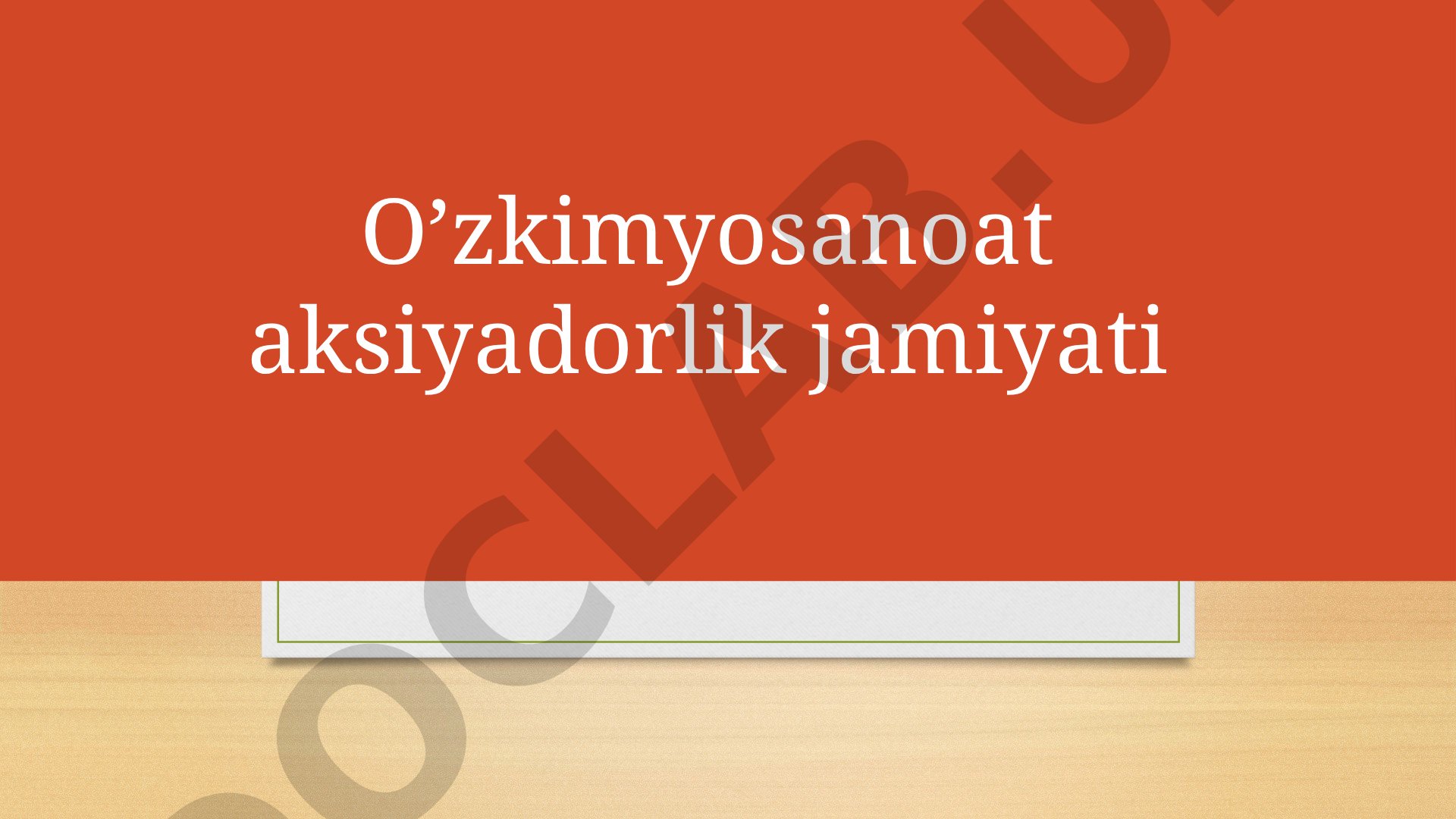 O‘zkimyosanoat AJ korxonalari va korporativ boshqaruv tahlili