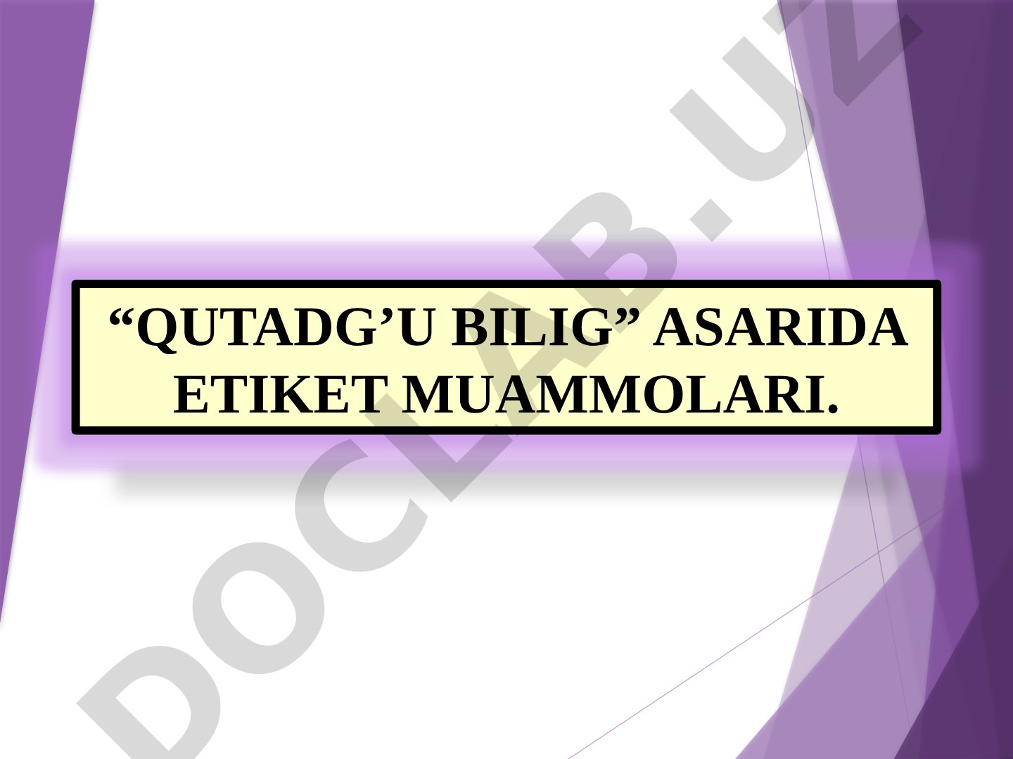 “Qutadg’u bilig” asarida etiket muammolari