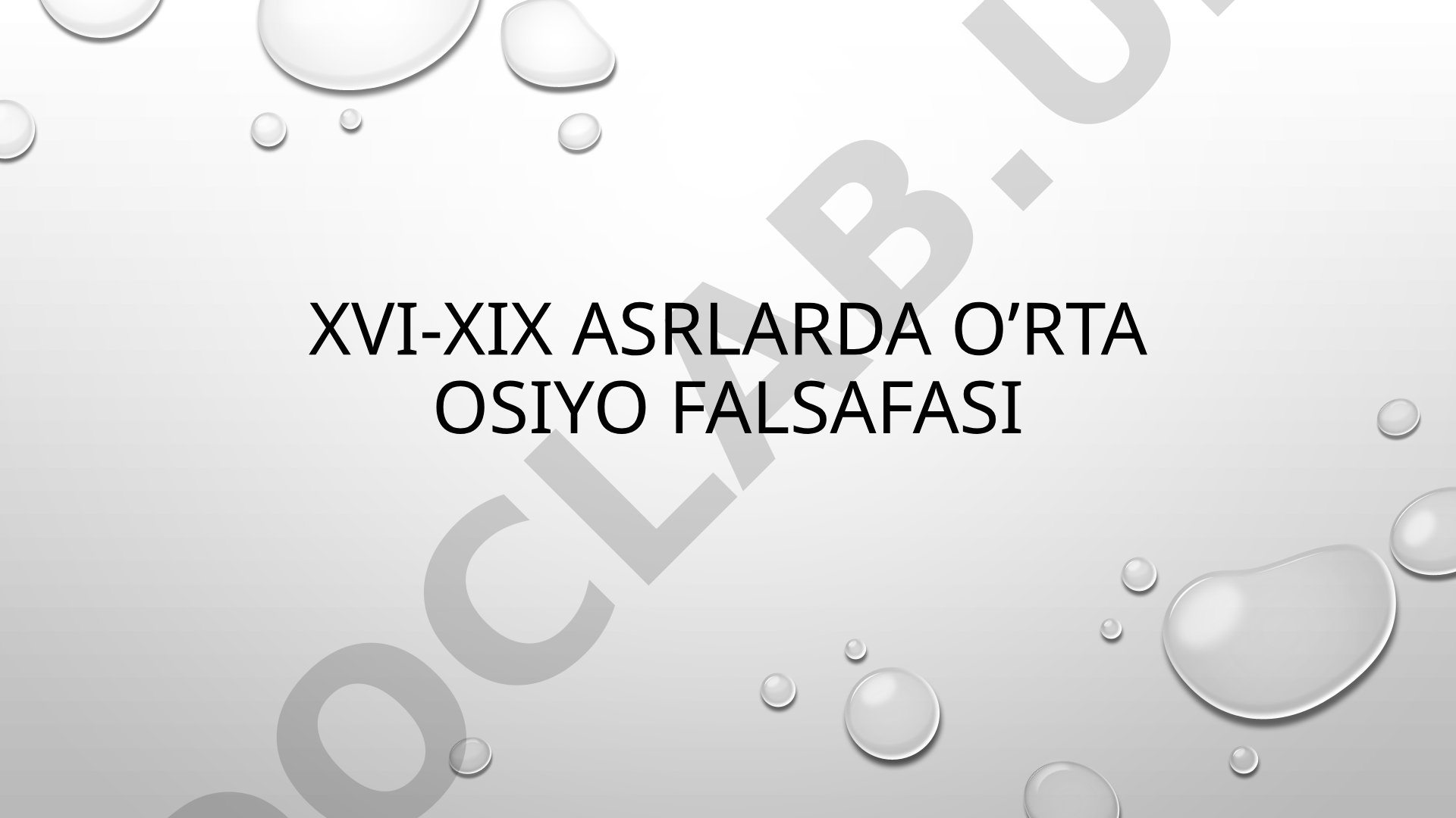 XVI-XIX asrlarda O‘rta Osiyo falsafasi