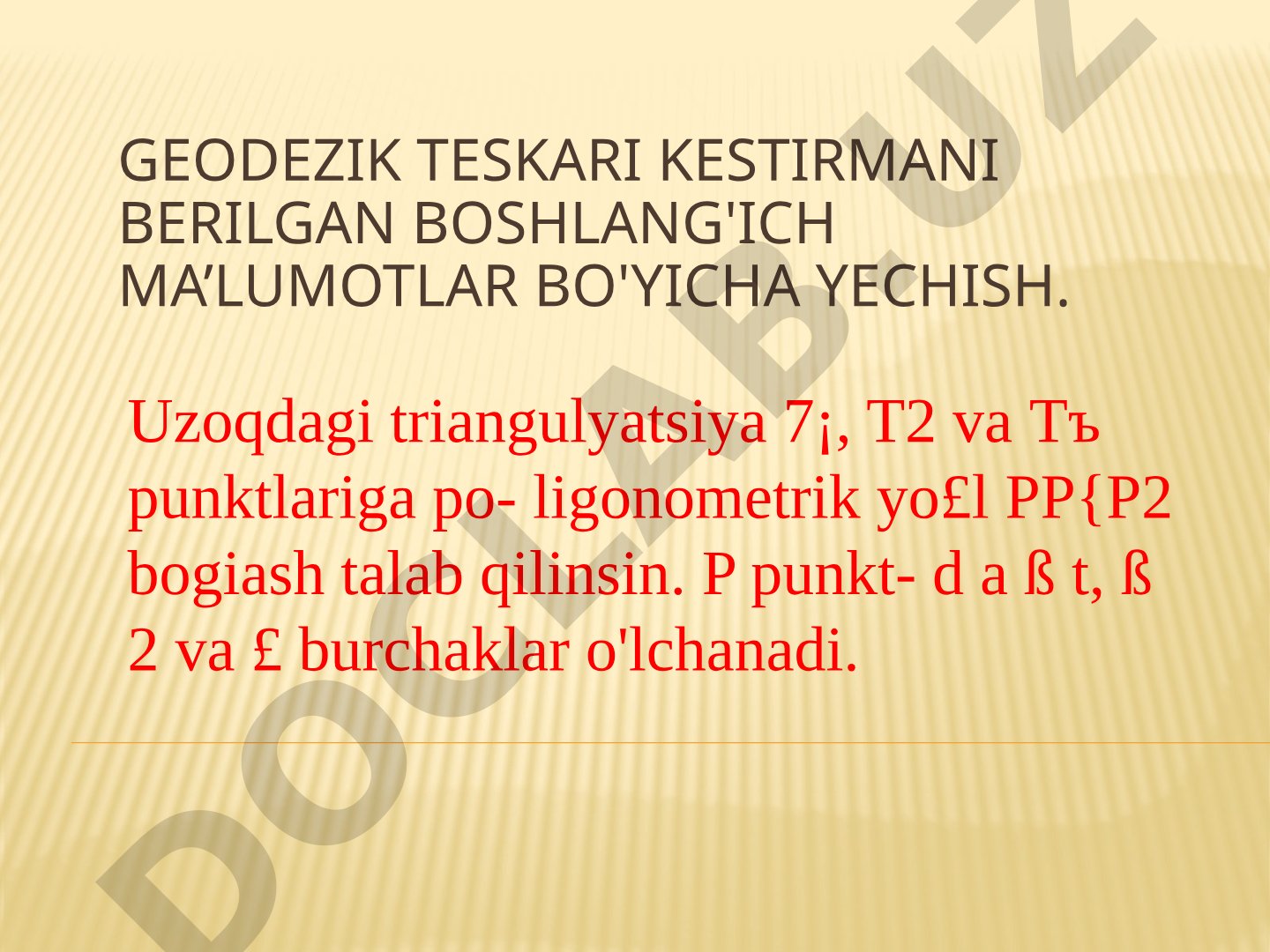 Geodezik teskari kestirmani berilgan boshlang'ich ma’lumotlar bo'yicha yechish