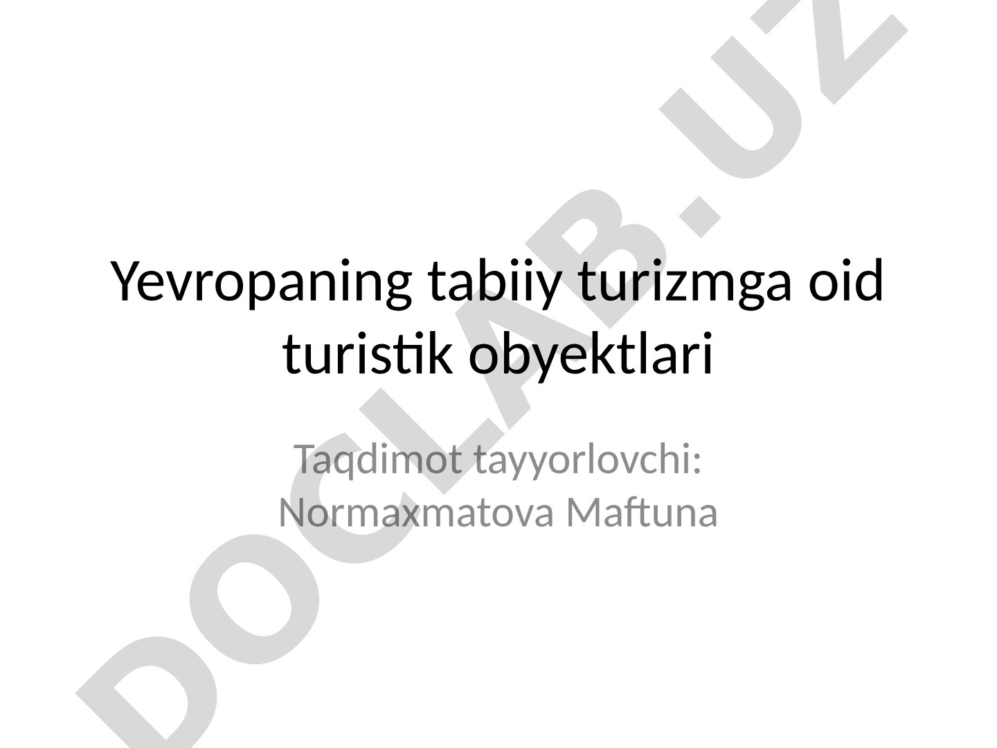 Yevropaning tabiiy turizmga oid turistik obyektlari