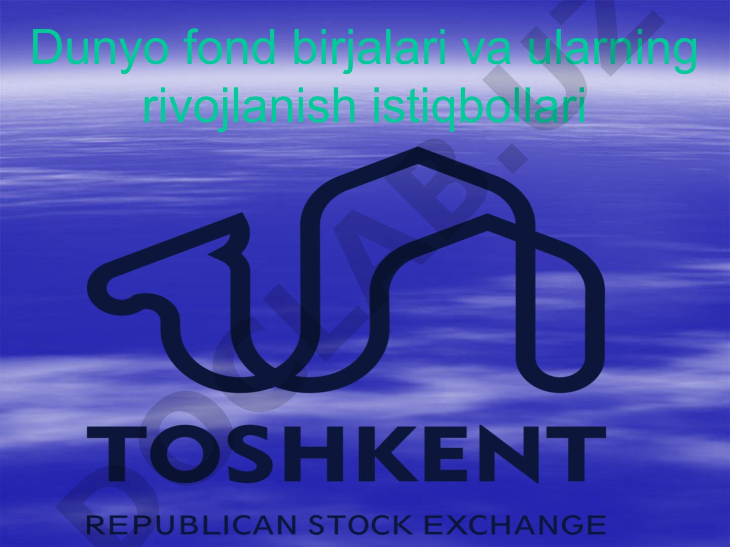 Dunyo fond birjalari va ularning rivojlanish istiqbollari