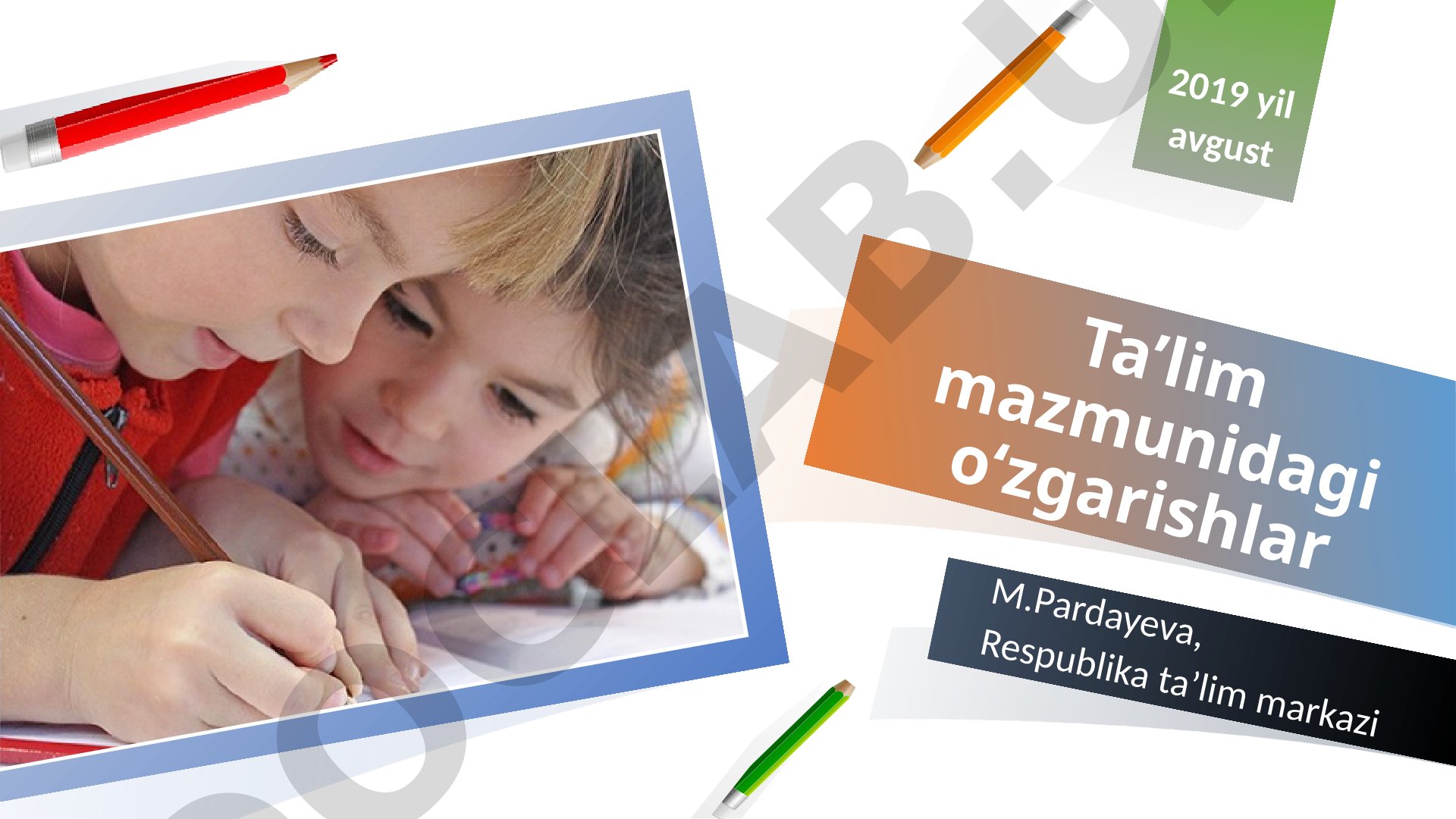 Ta’lim mazmunidagi o‘zgarishlar