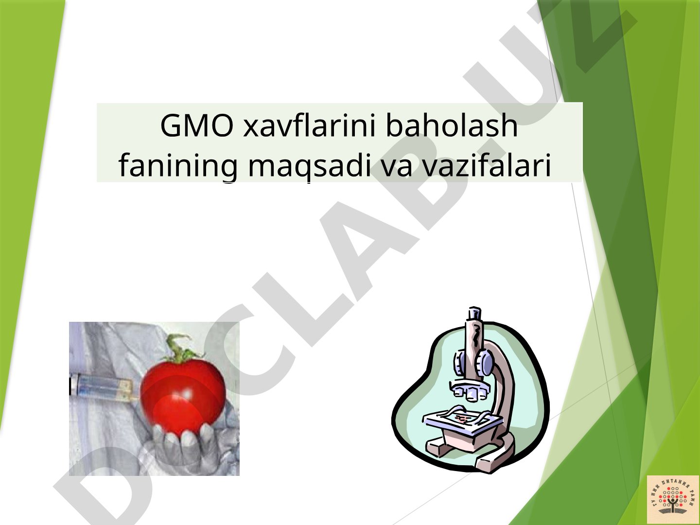 GMO xavflarini baholash fanining maqsadi va vazifalari