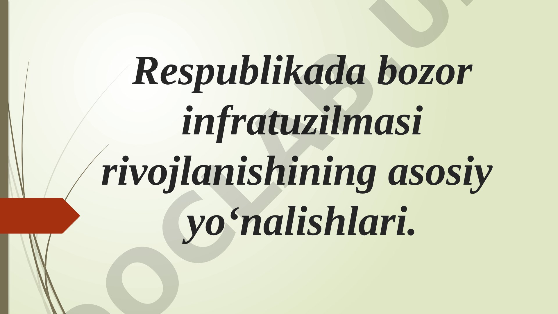 Respublikada bozor infratuzilmasi rivojlanishining asosiy yo‘nalishlari