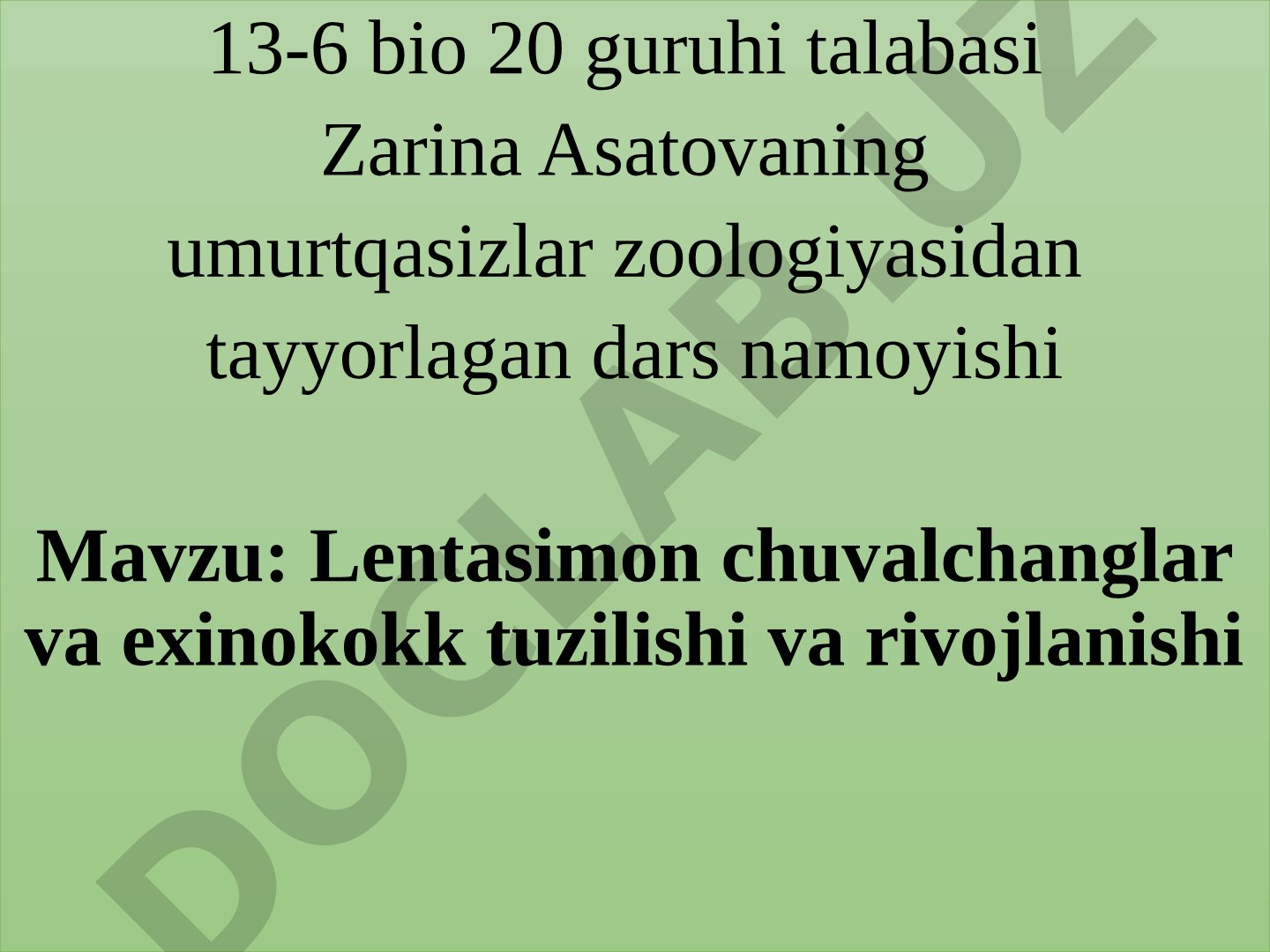 Lentasimon chuvalchanglar va exinokokk tuzilishi va rivojlanishi