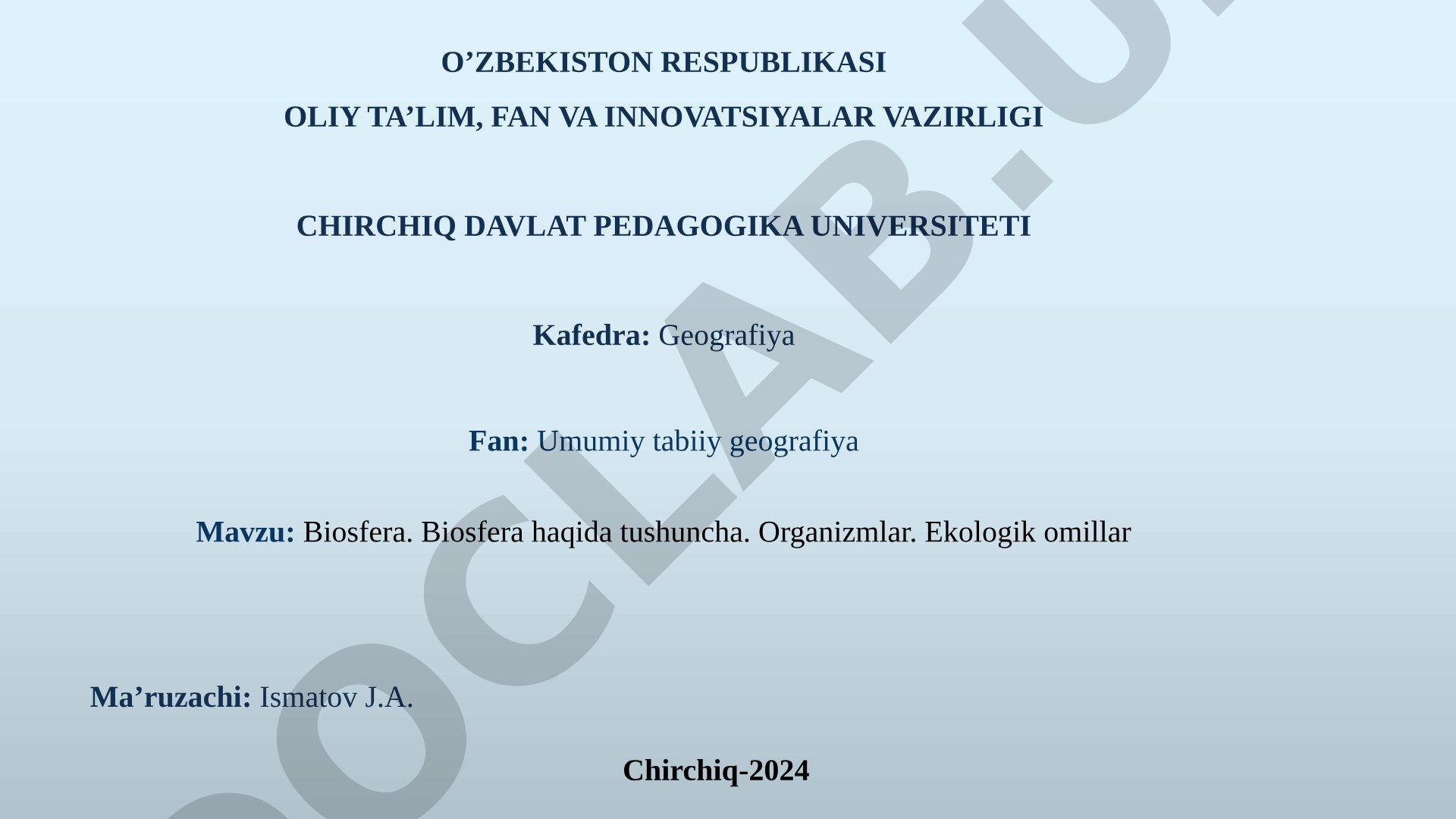 Biosfera. Biosfera haqida tushuncha. Organizmlar. Ekologik omillar