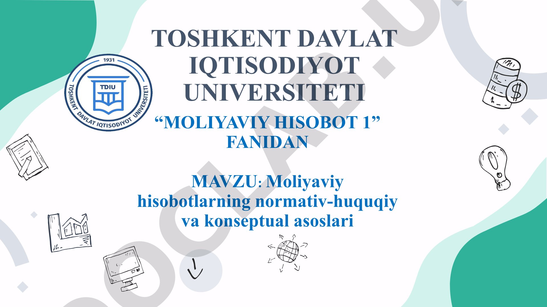 Moliyaviy hisobotlarning normativ-huquqiy va konseptual asoslari