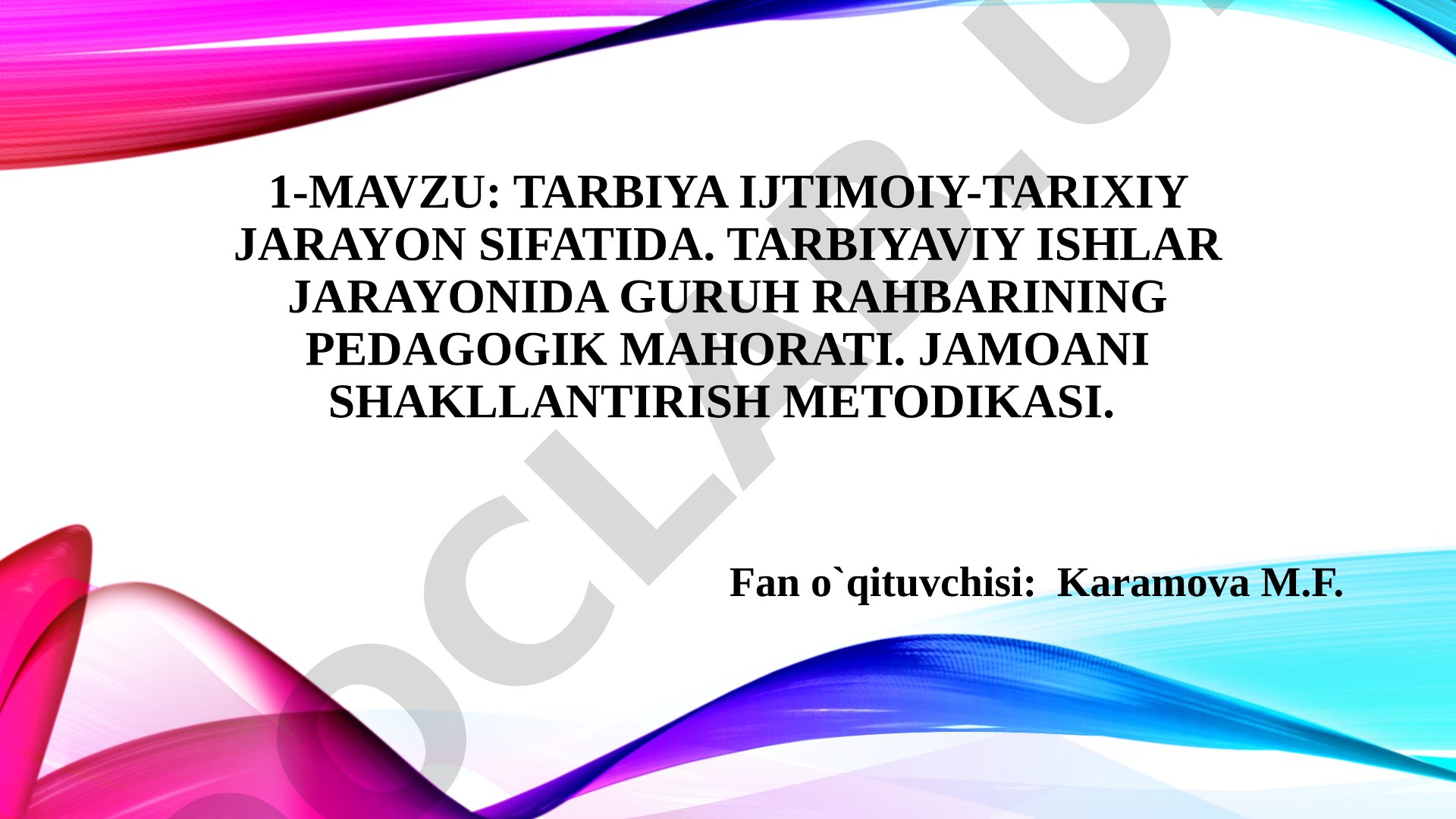 Tarbiya ijtimoiy-tarixiy jarayon sifatida