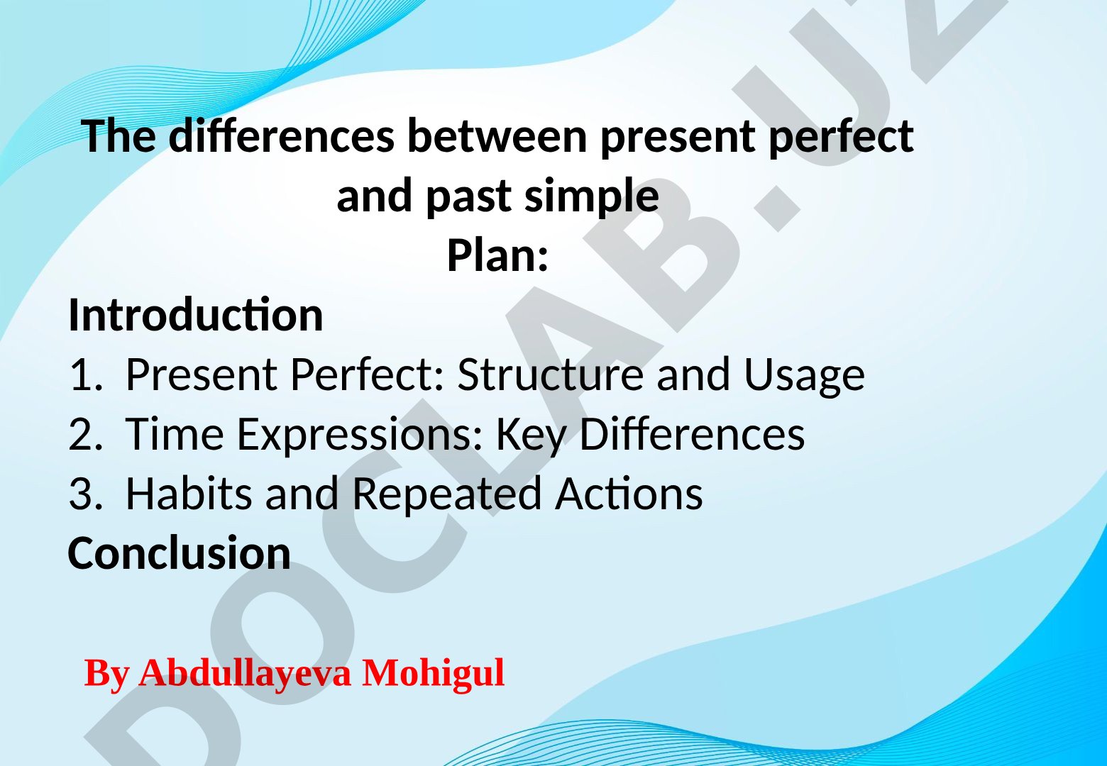 The differences between present perfect and past simple