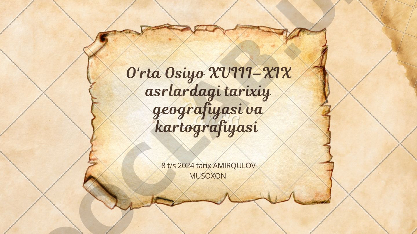 Oʻrta Osiyo XVIII–XIX asrlardagi tarixiy geografiyasi va kartografiyasi