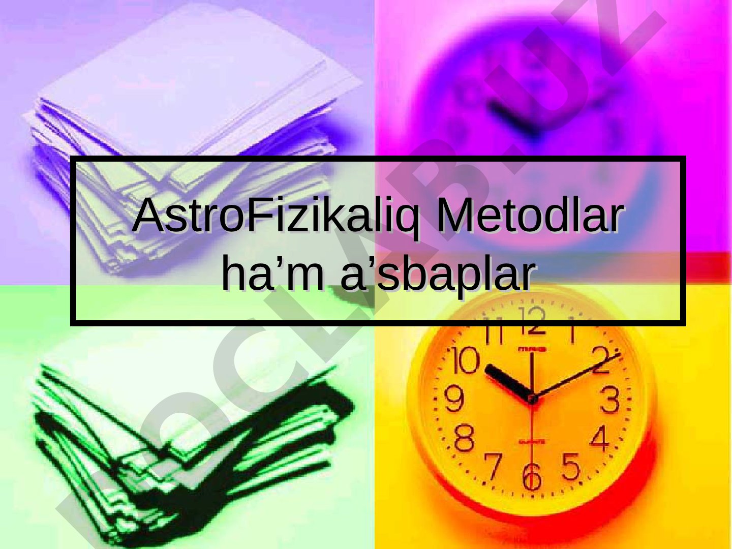 AstroFizikaliq Metodlar ha’m a’sbaplar