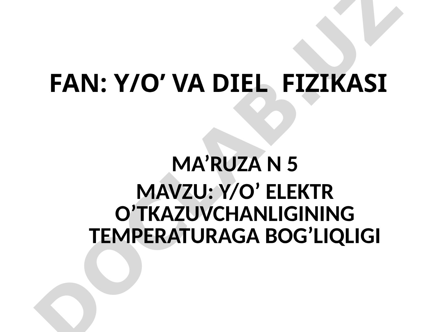 Yarimo'tkazgichlarda elektr o'tkazuvchanligining temperaturaga bog'liqligi