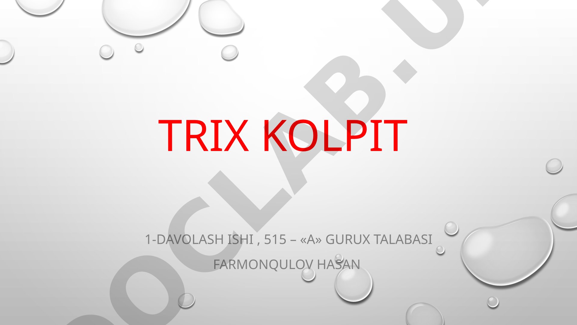 Ushbu taqdimot trix kolpit kasalligining ta'rifi, belgilari va etiologiyasini yoritadi