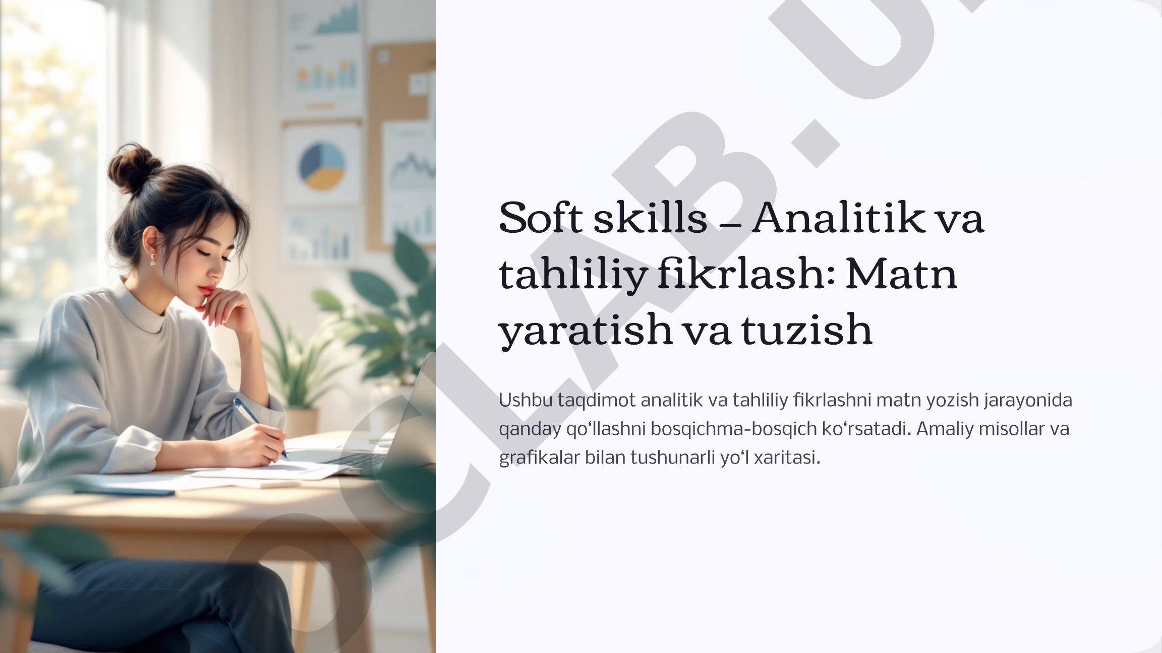 Soft skills — Analitik va tahliliy fikrlash: Matn yaratish va tuzish