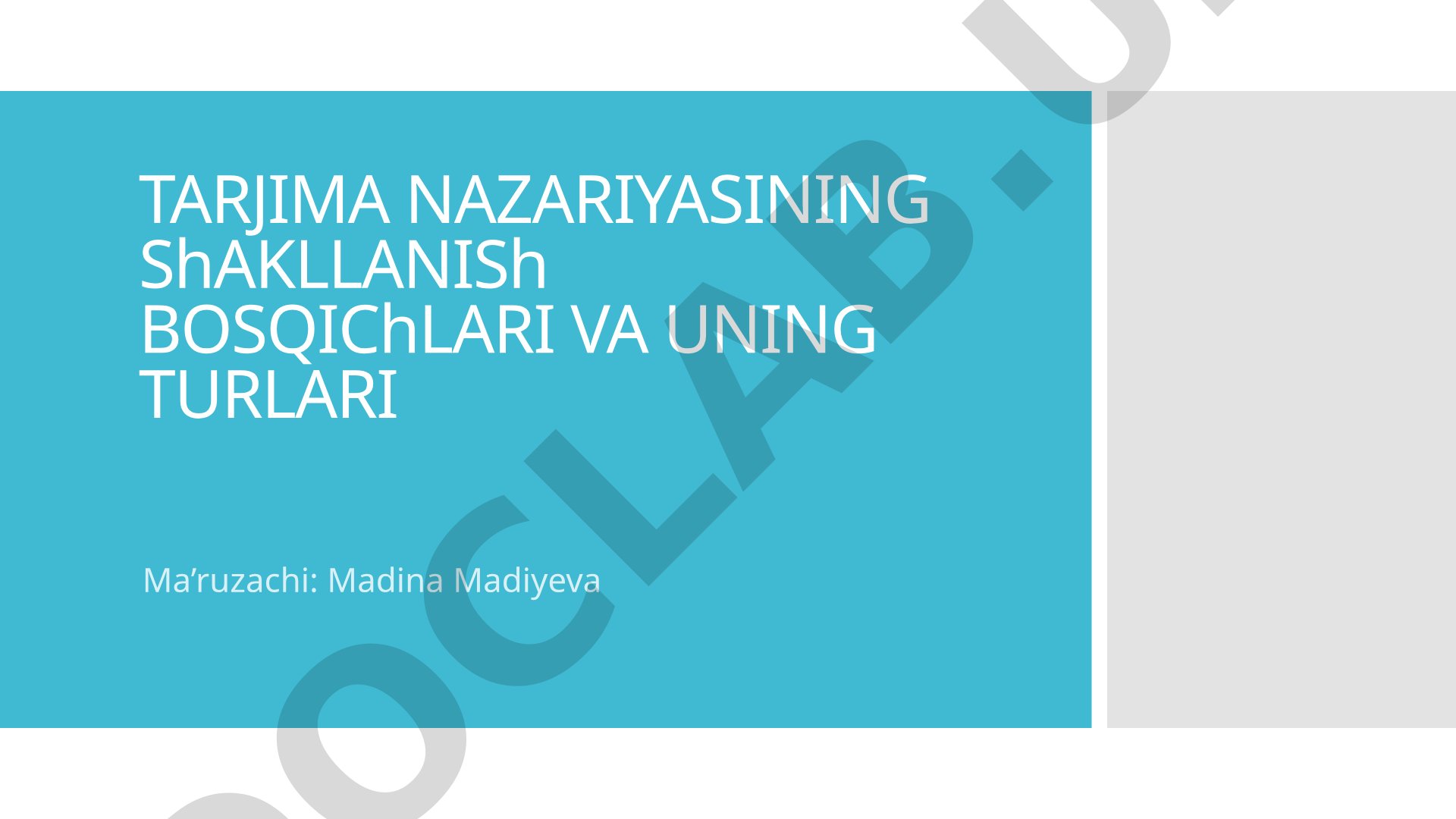 Tarjima nazariyasining shakllanish bosqichlari va uning turlari