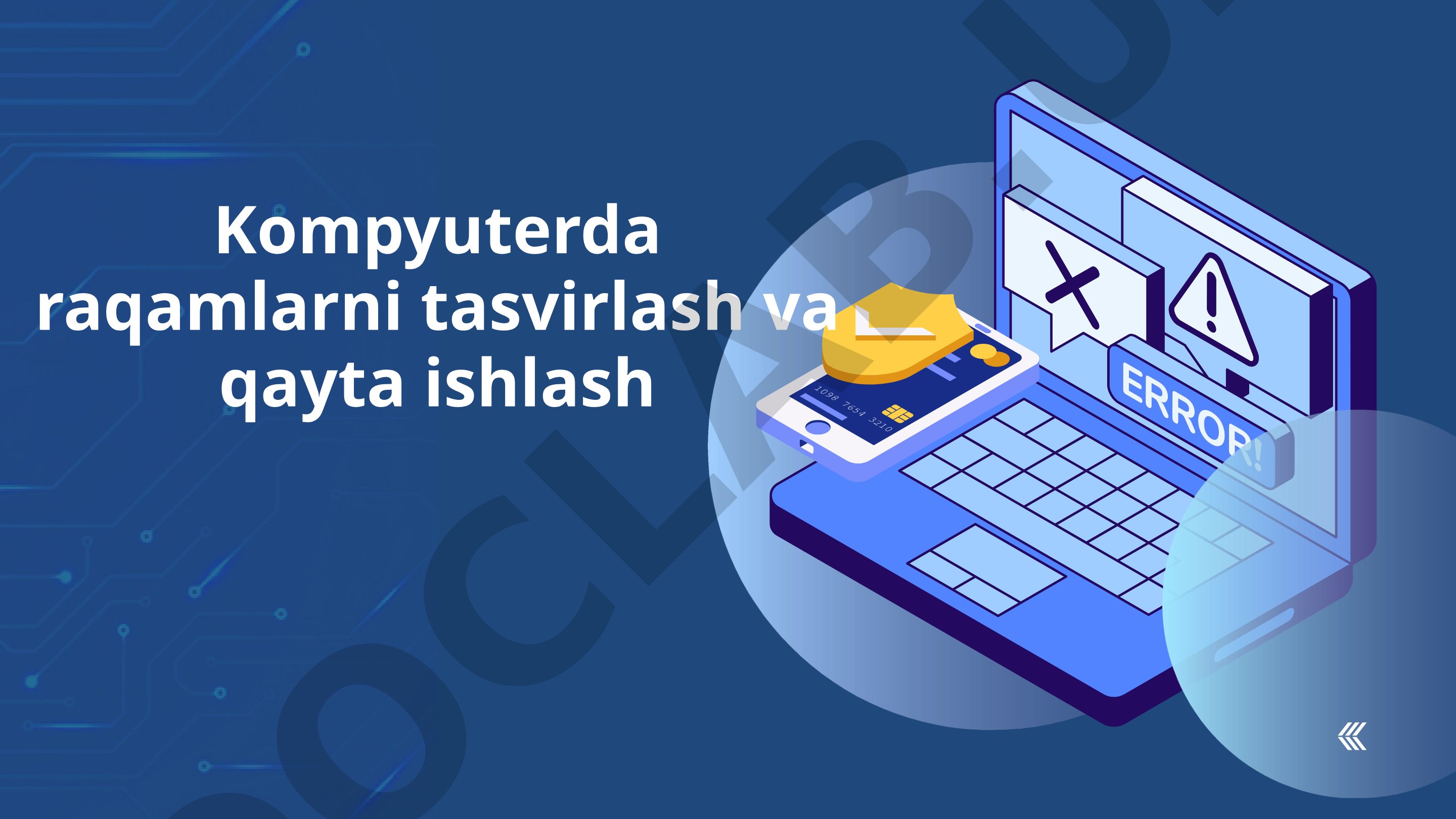Kompyuterda raqamlarni tasvirlash va qayta ishlash