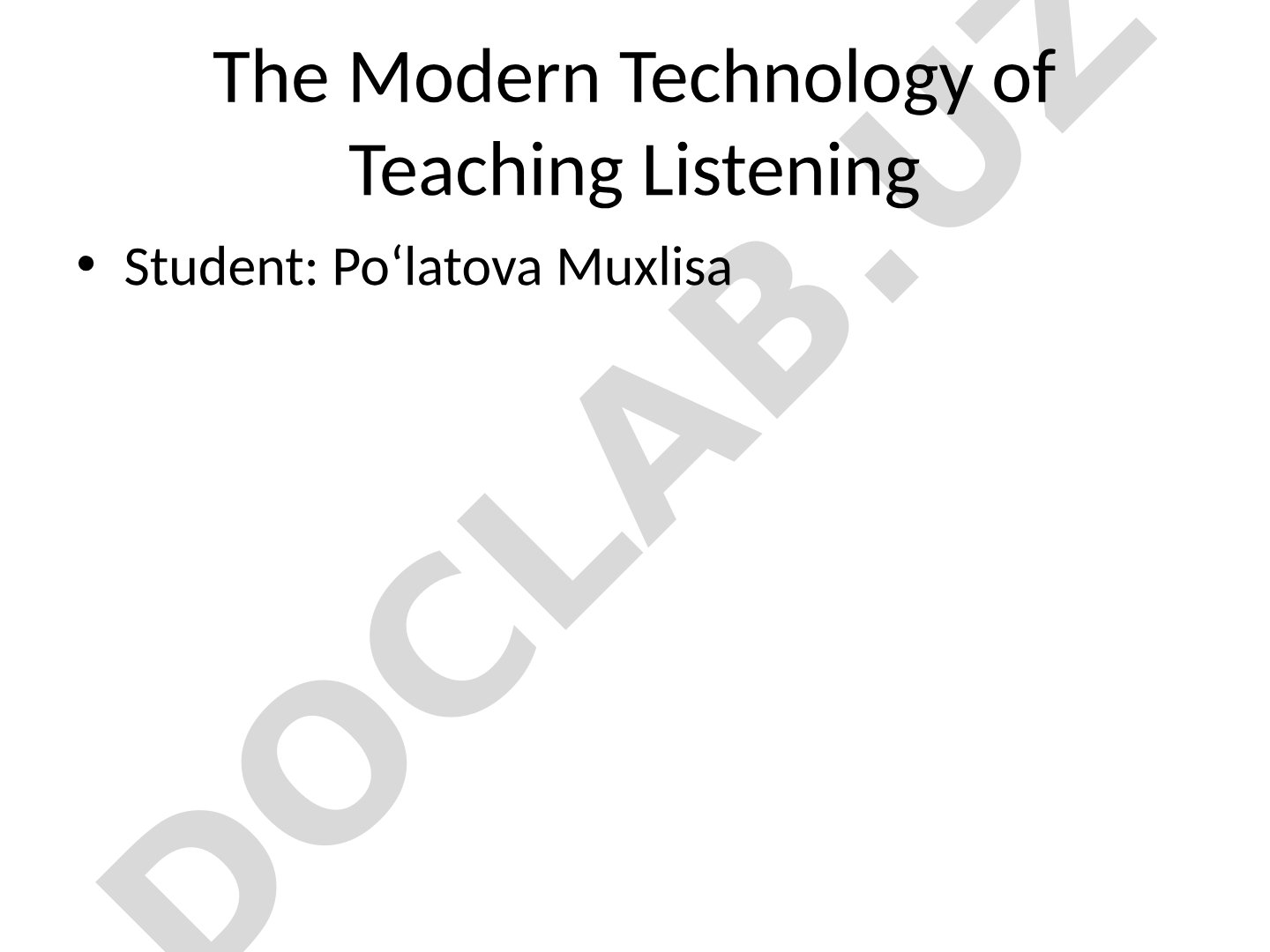 The Modern Technology of Teaching Listening