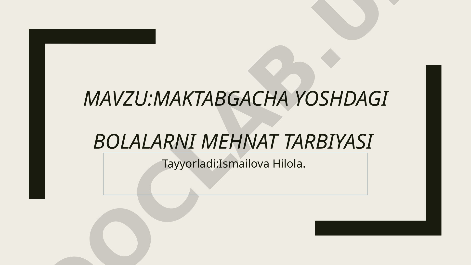 Maktabgacha yoshdagi bolalarni mehnat tarbiyasi