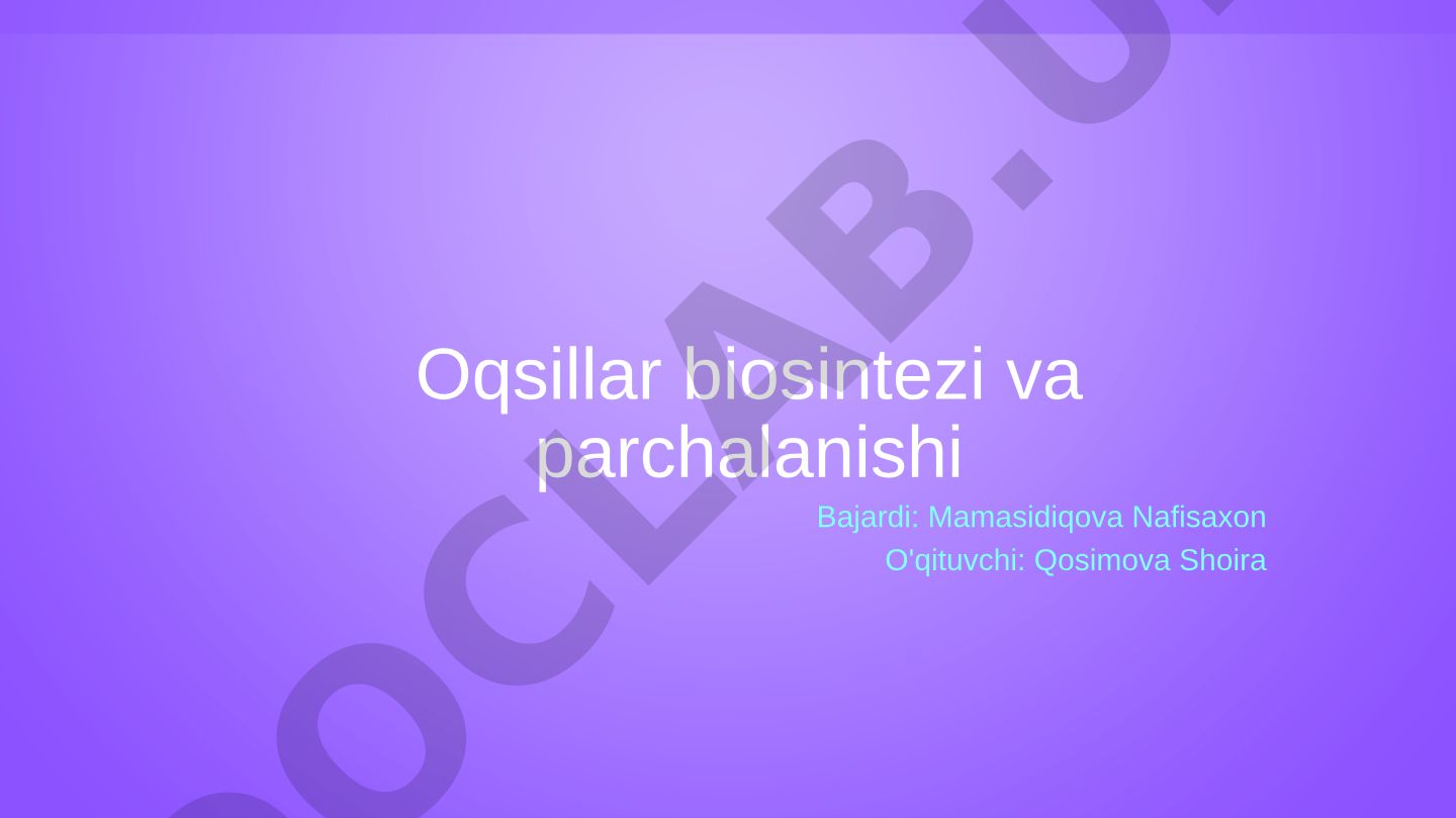 Oqsillar biosintezi va parchalanishi