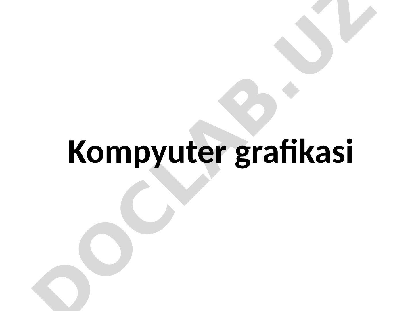Kompyuter grafikasi va rastrli grafika