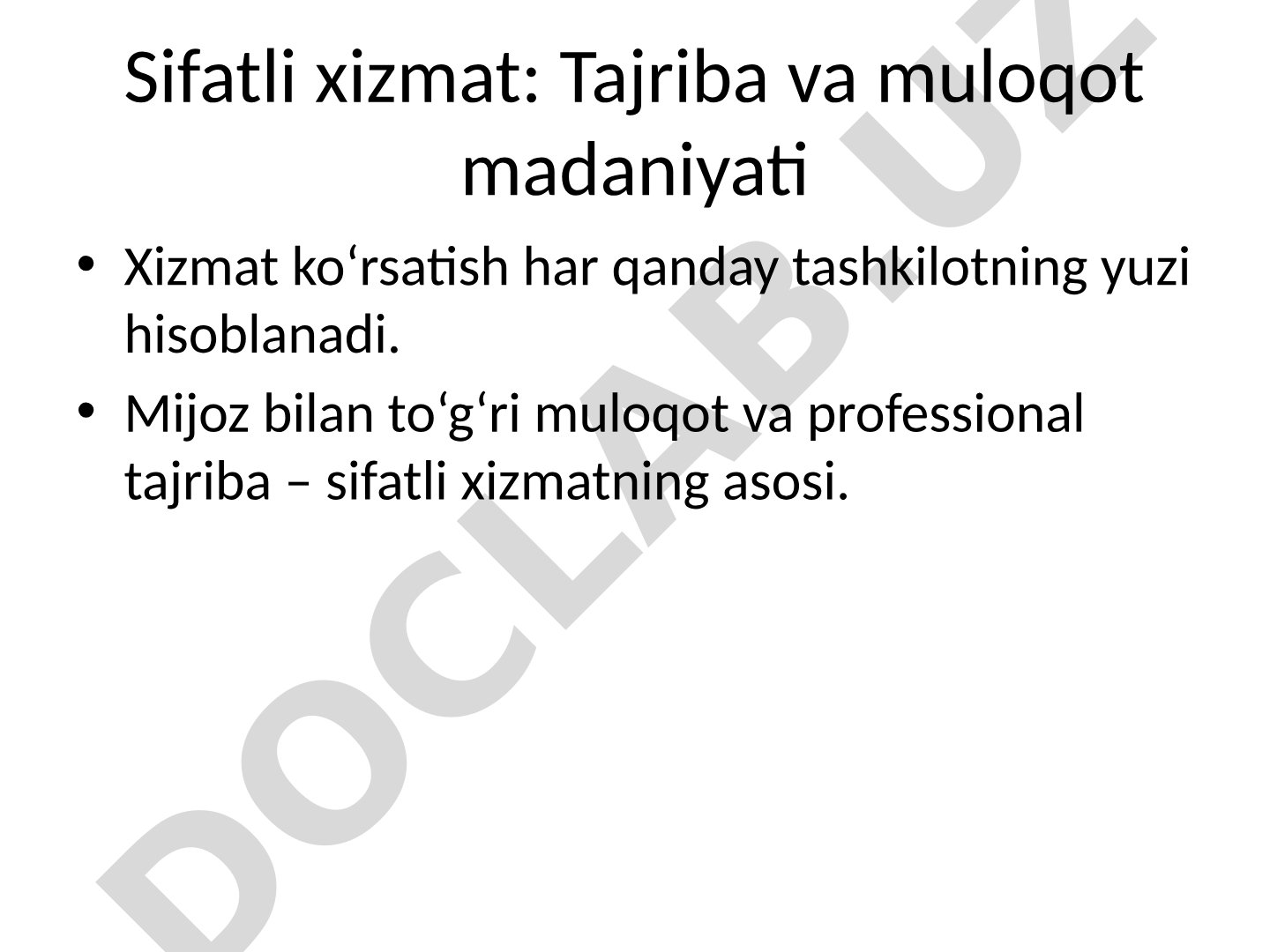 Sifatli xizmat: Tajriba va muloqot madaniyati