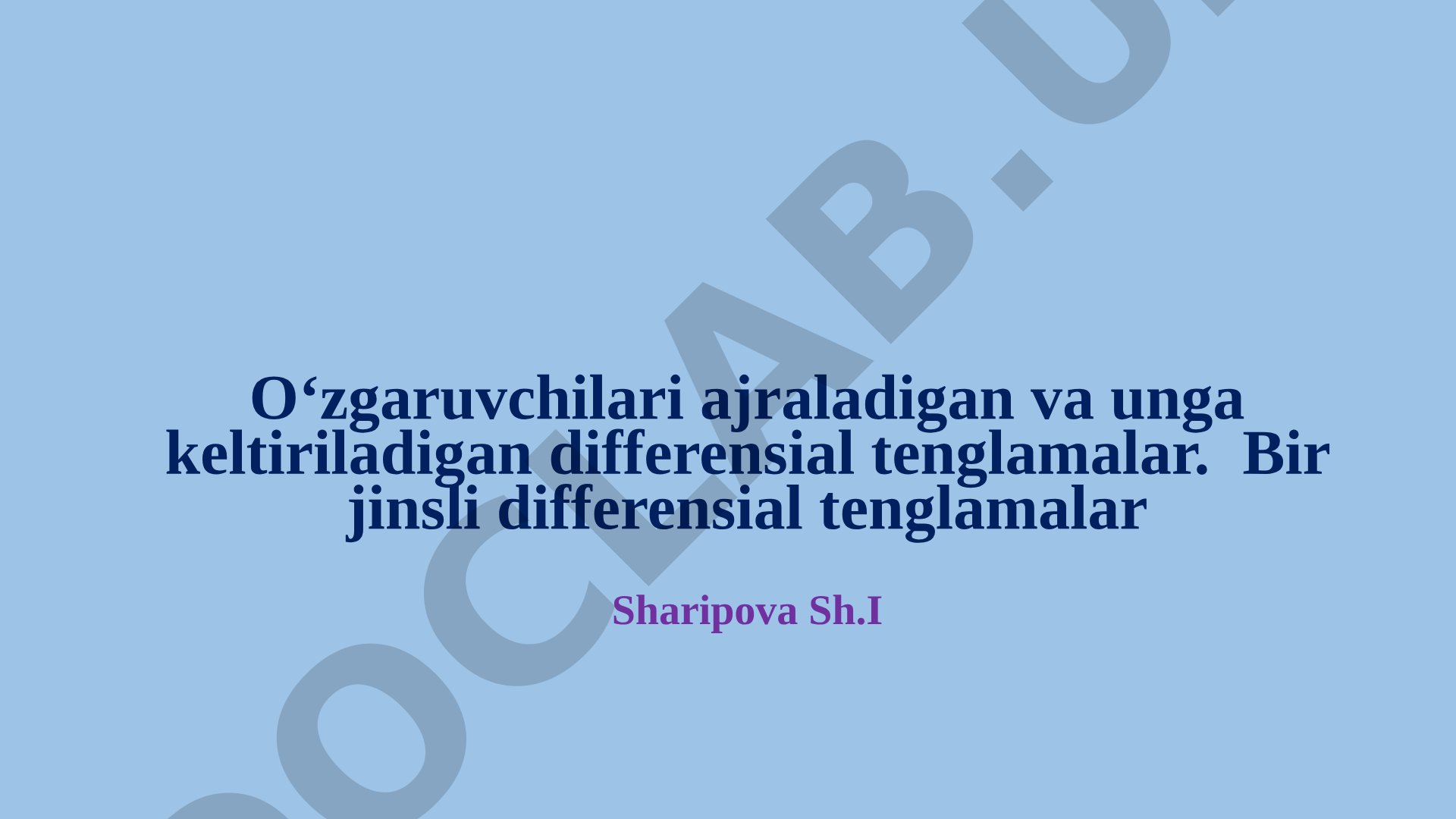 O‘zgaruvchilari ajraladigan va unga keltiriladigan differensial tenglamalar