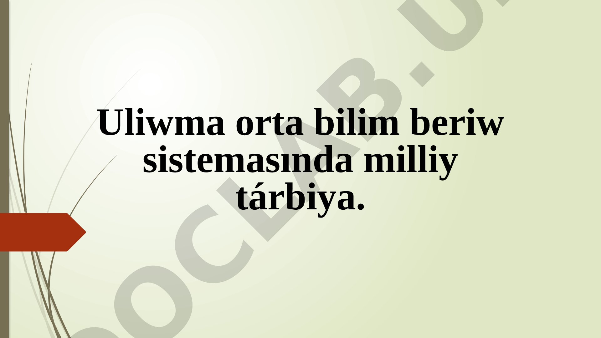 Uliwma orta bilim beriw sistemasında milliy tárbiya