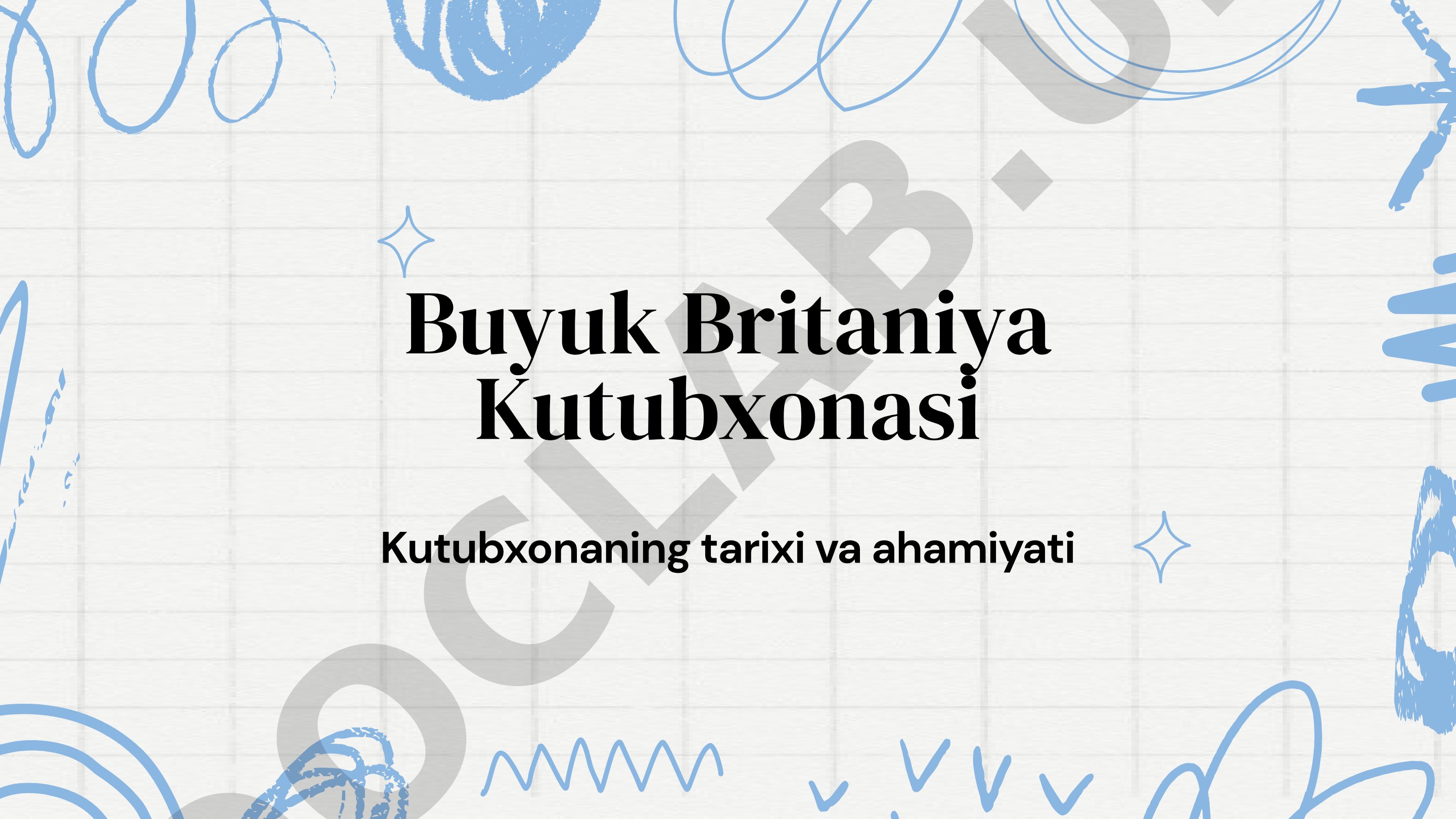 Buyuk Britaniya Kutubxonasi tarixi va ahamiyati