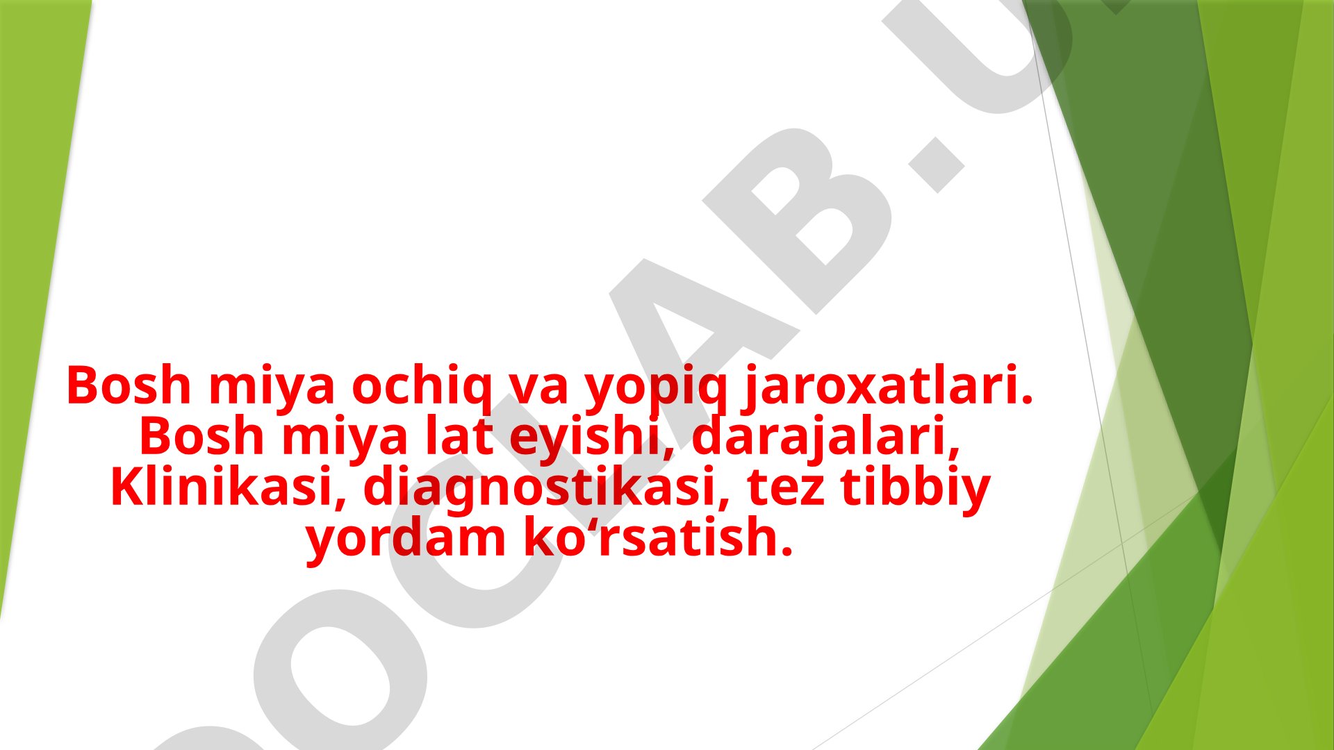 Bosh miya ochiq va yopiq jaroxatlari
