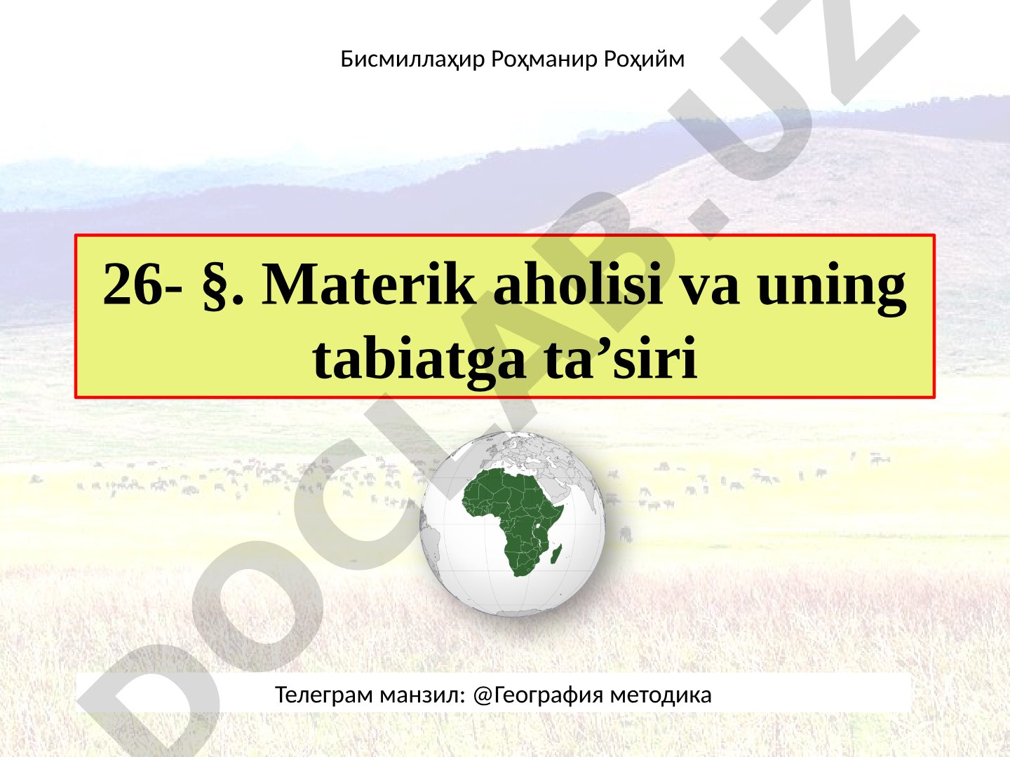 Materik aholisi va uning tabiatga ta'siri