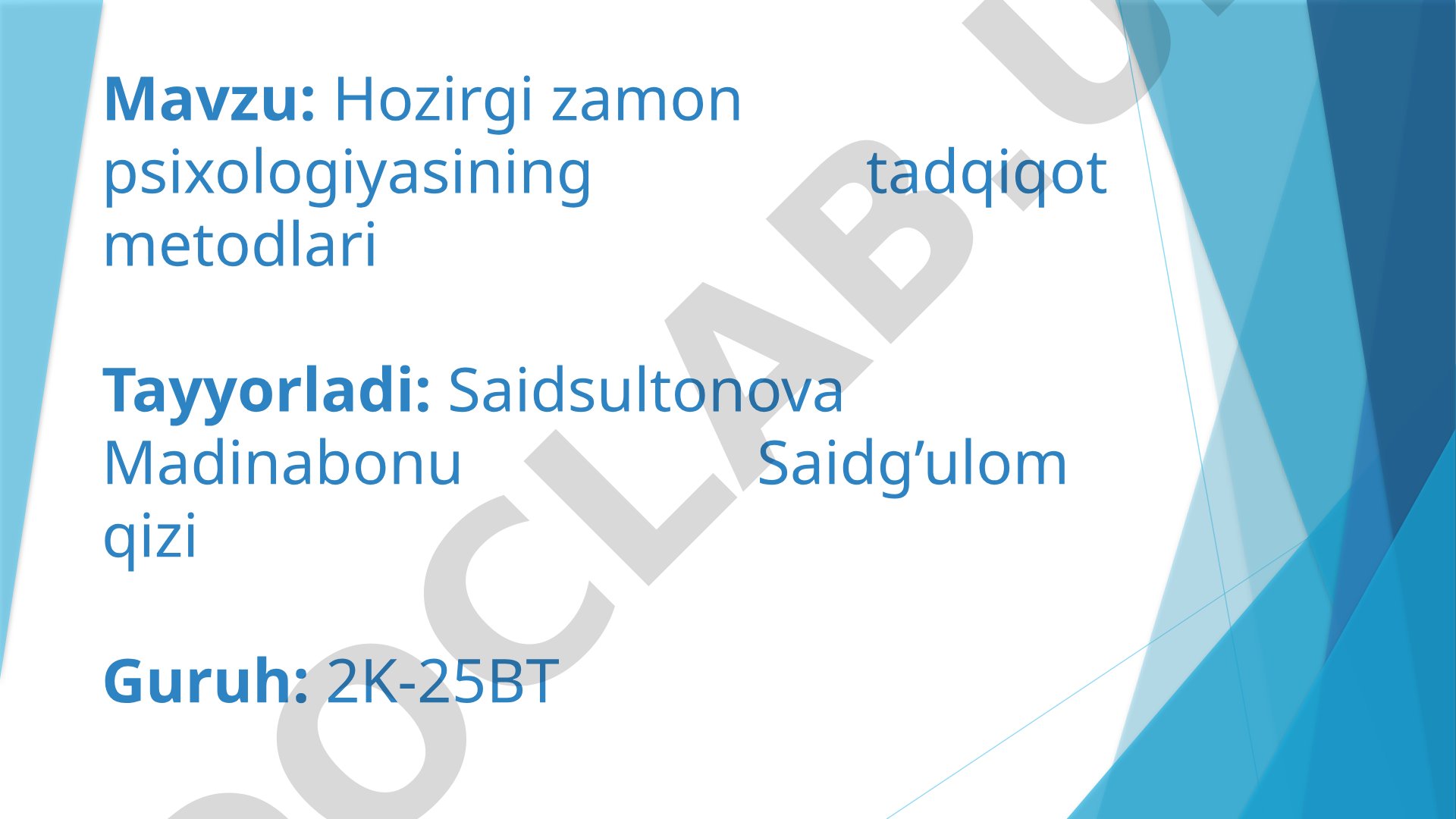 Hozirgi zamon psixologiyasining tadqiqot metodlari