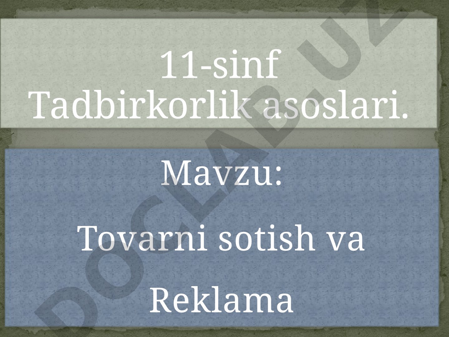 Tovarni sotish va Reklama 11-sinf Tadbirkorlik asoslari