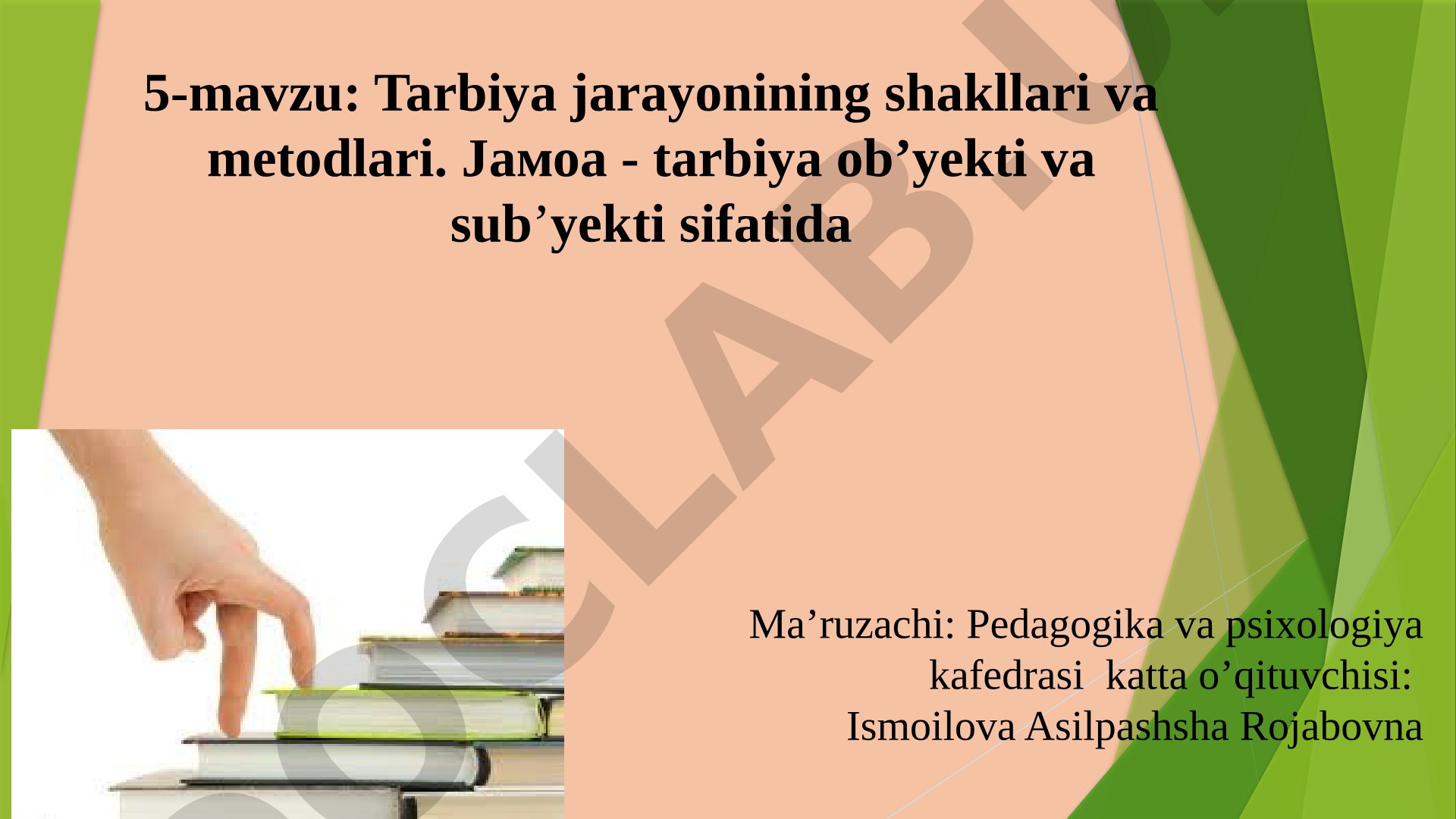 Tarbiya jarayonining shakllari va metodlari