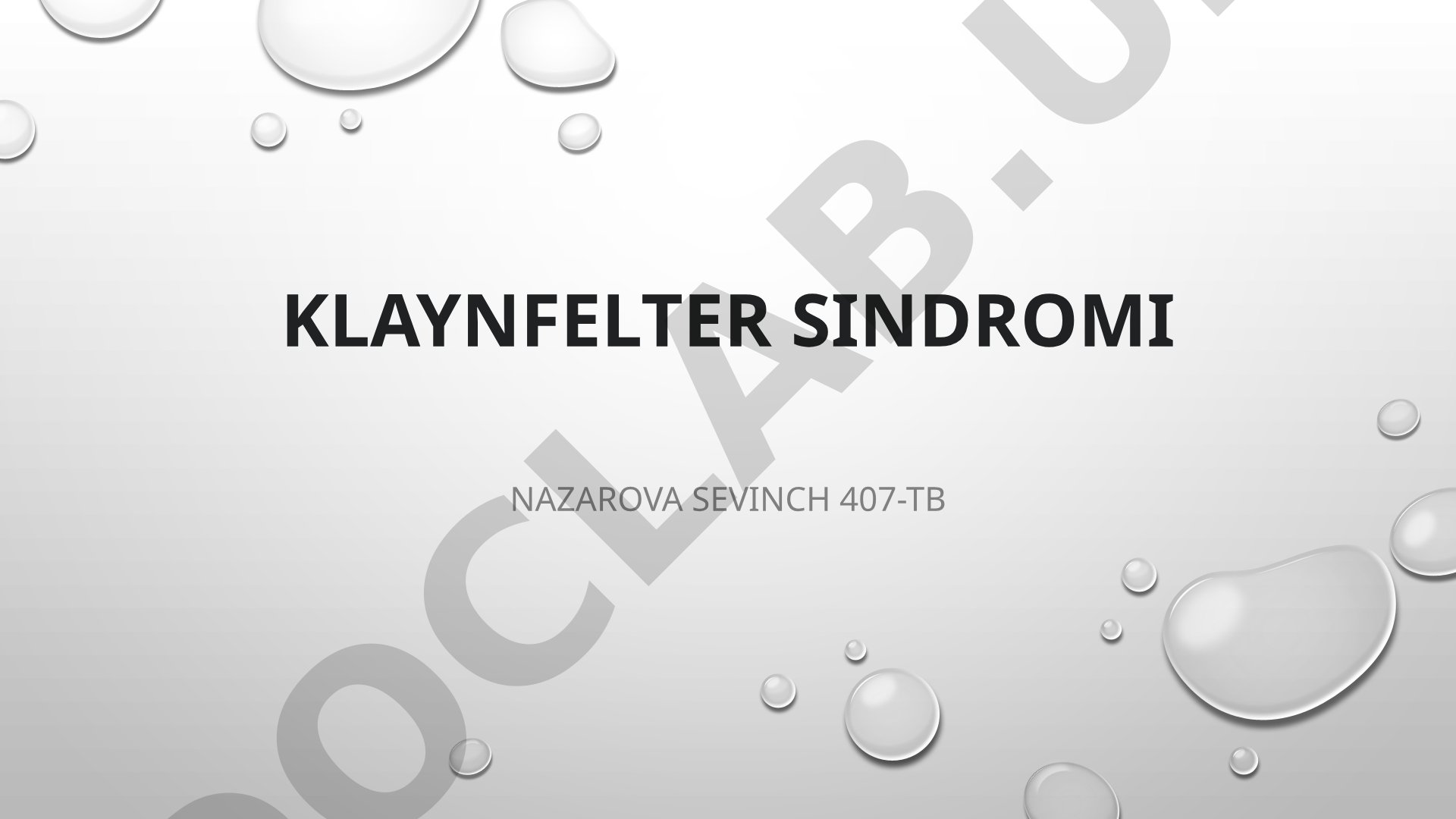 Klaynfelter sindromi — XXY xromosoma konfiguratsiyasi va alomatlari haqida