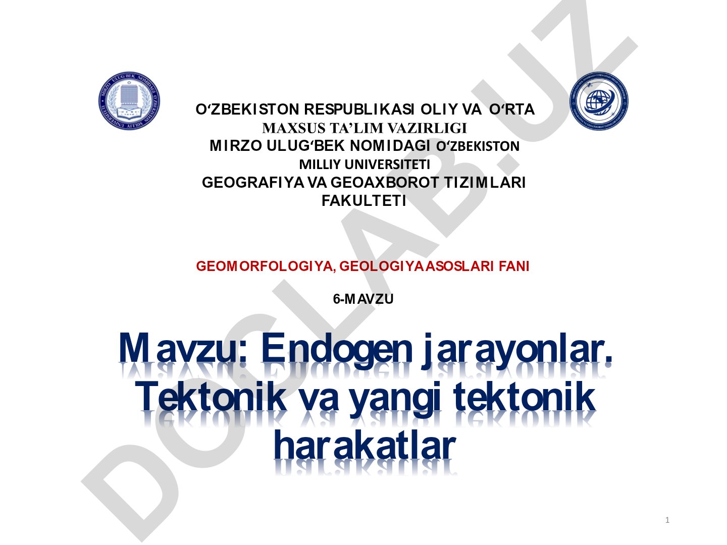 Endogen jarayonlar. Tektonik va yangi tektonik harakatlar
