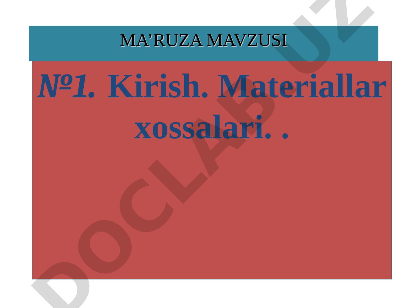 Materiallar xossalari, metallarning tuzilishi va qotishmalar haqida kirish ma'ruzasi