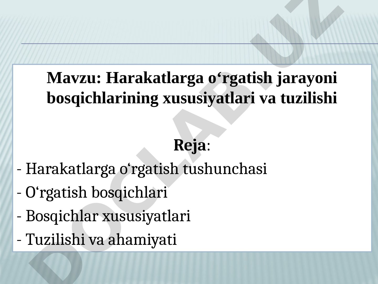 Harakatlarga o‘rgatish jarayoni bosqichlarining xususiyatlari va tuzilishi